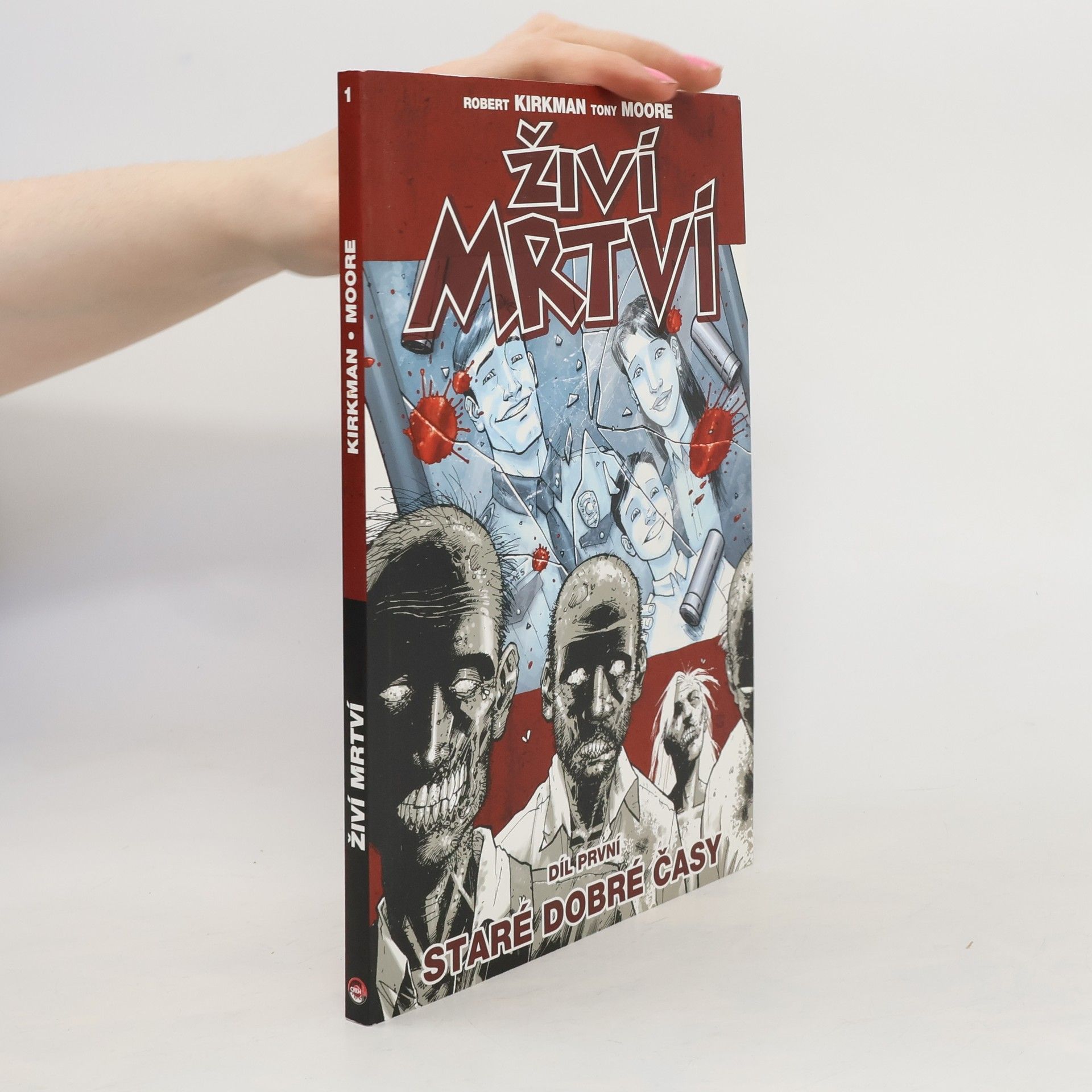Robert Kirkman Živí mrtví. Díl první, Staré dobré časy