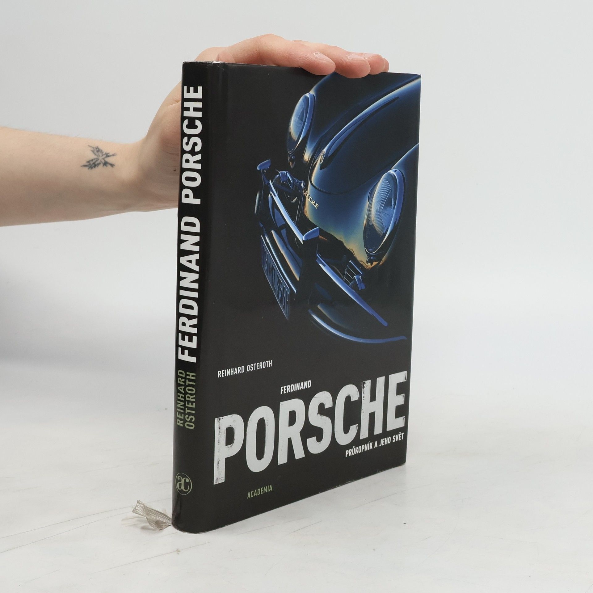 Reinhard Osteroth Ferdinand Porsche. Průkopník a jeho svět