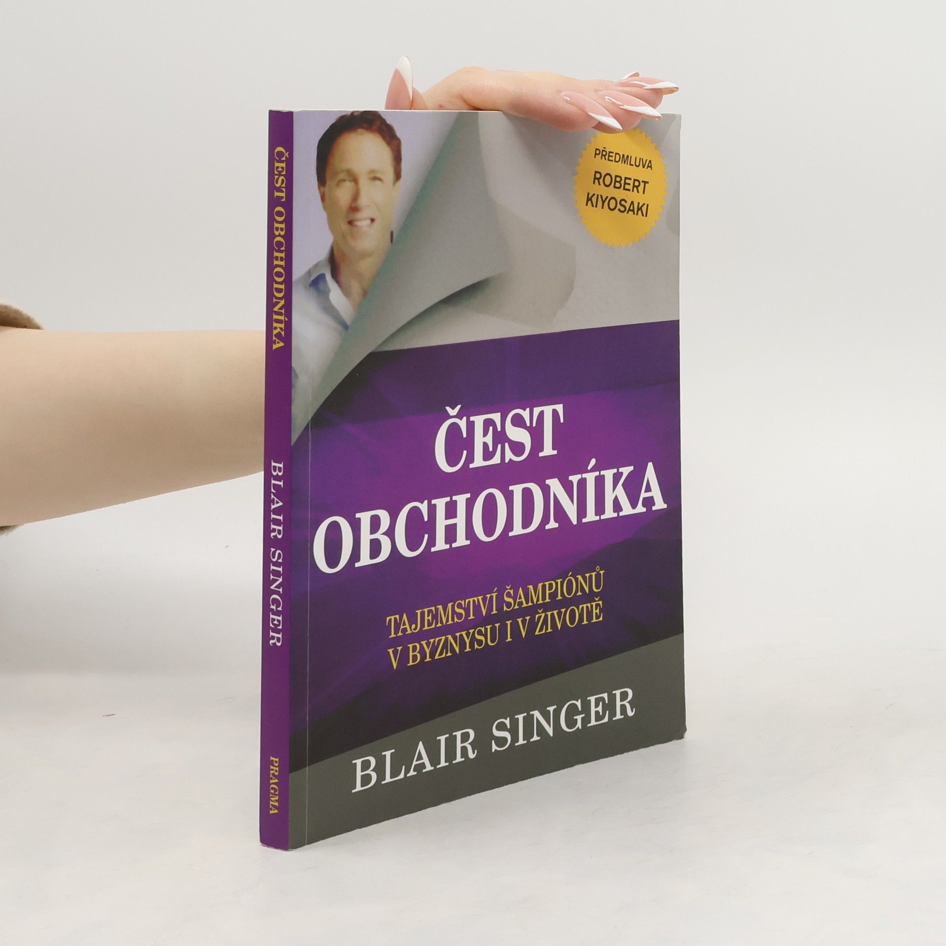 Blair Singer Čest obchodníka: Tajemství šampionů v byznysu i v životě