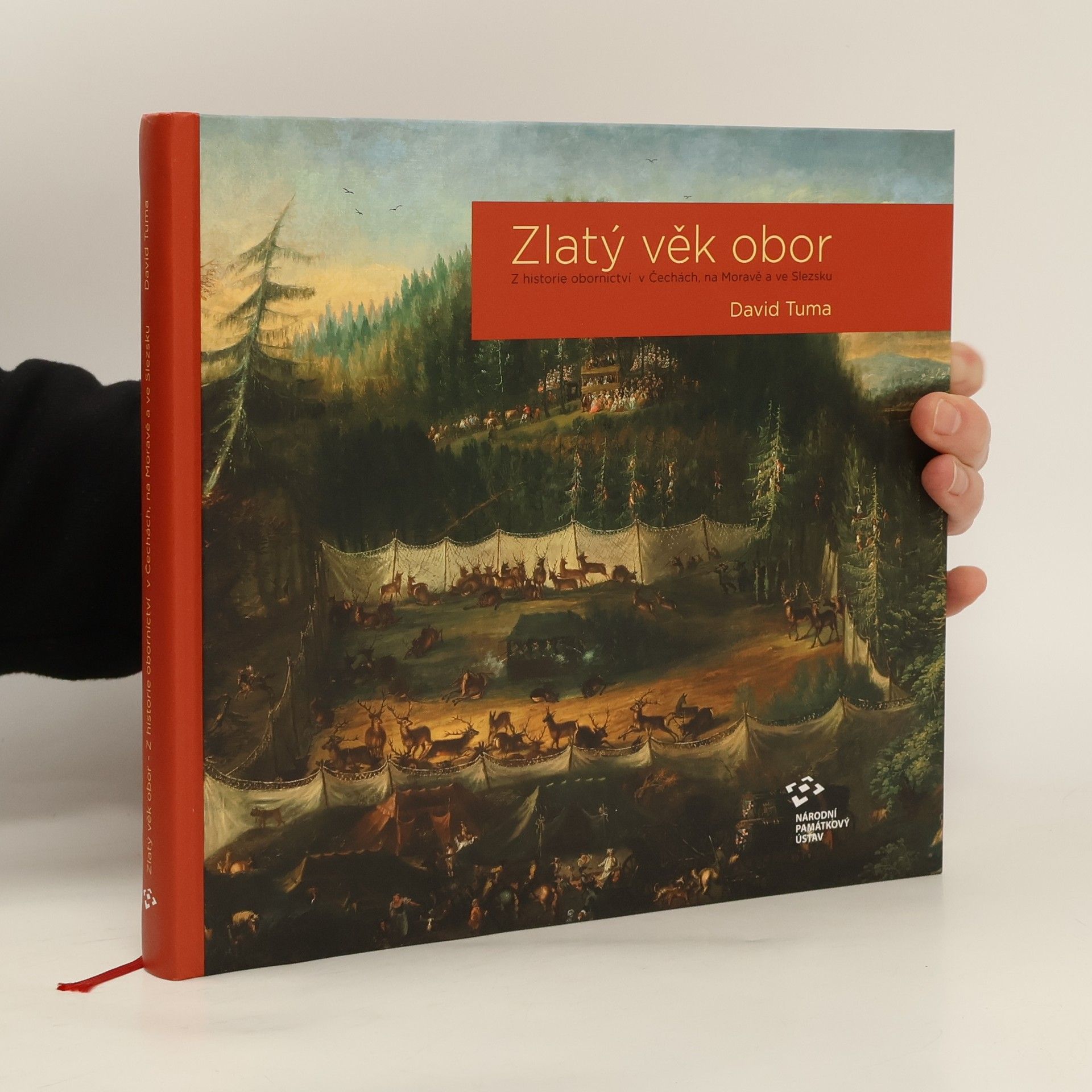 David Tuma Zlatý věk obor - Z historie obornictví v Čechách, na Moravě a ve Slezsku