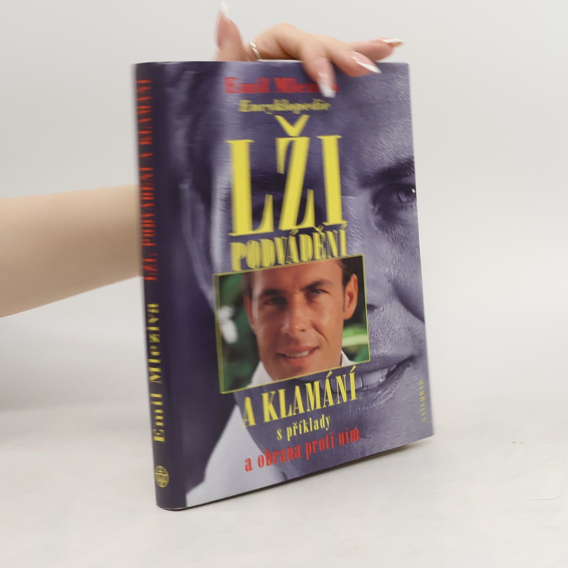 Emil Mleziva Encyklopedie lži, podvádění a klamání s příklady a obrana proti nim