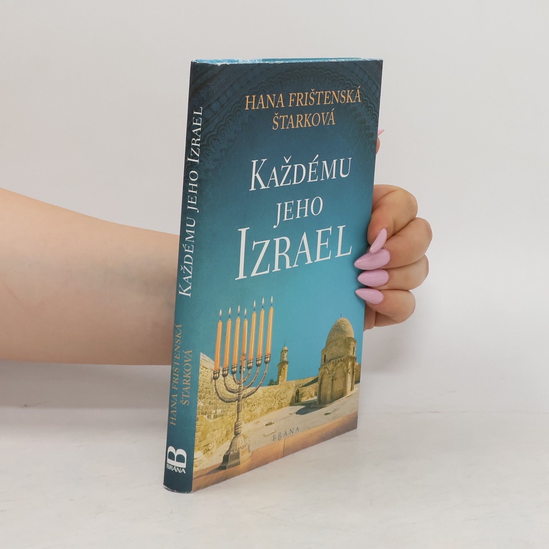 Hana Frištenská Štarková Každému jeho Izrael