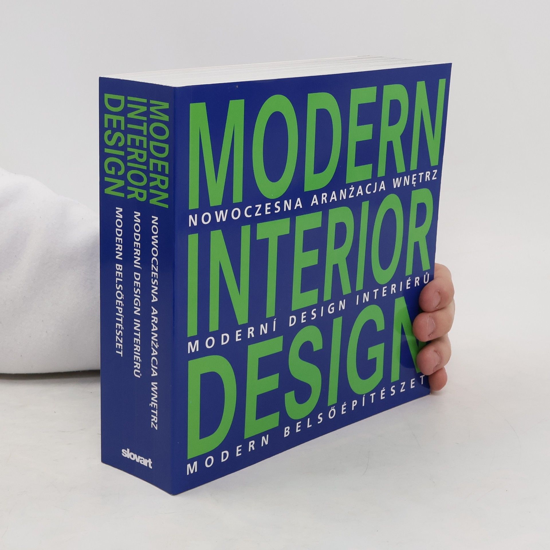 Daniela Santos Quartino Modern interior design = Nowoczesna aranżacja wnętrz = Moderní design interiérů = Modern belsőépítészet