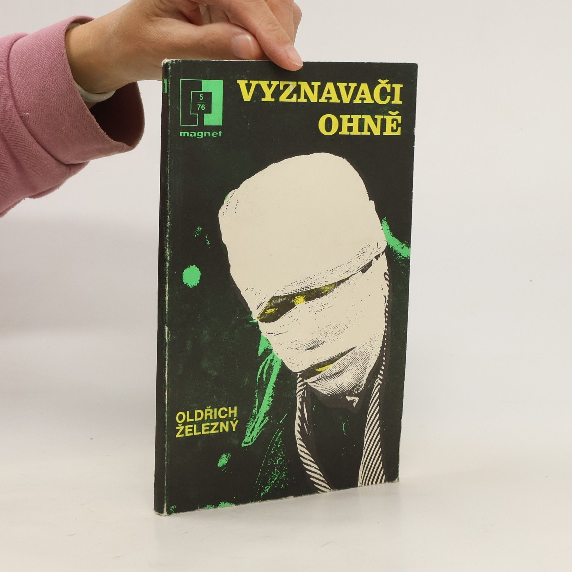Oldřich Železný Magnet 5/76. Vyznavači ohně