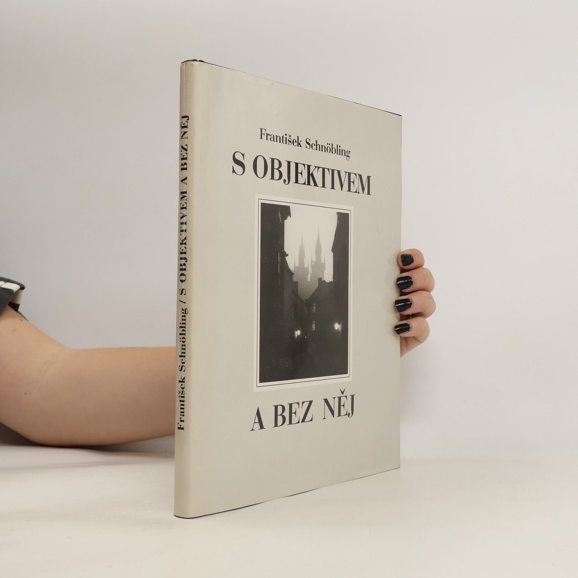 František Schnöbling S objektivem a bez něj