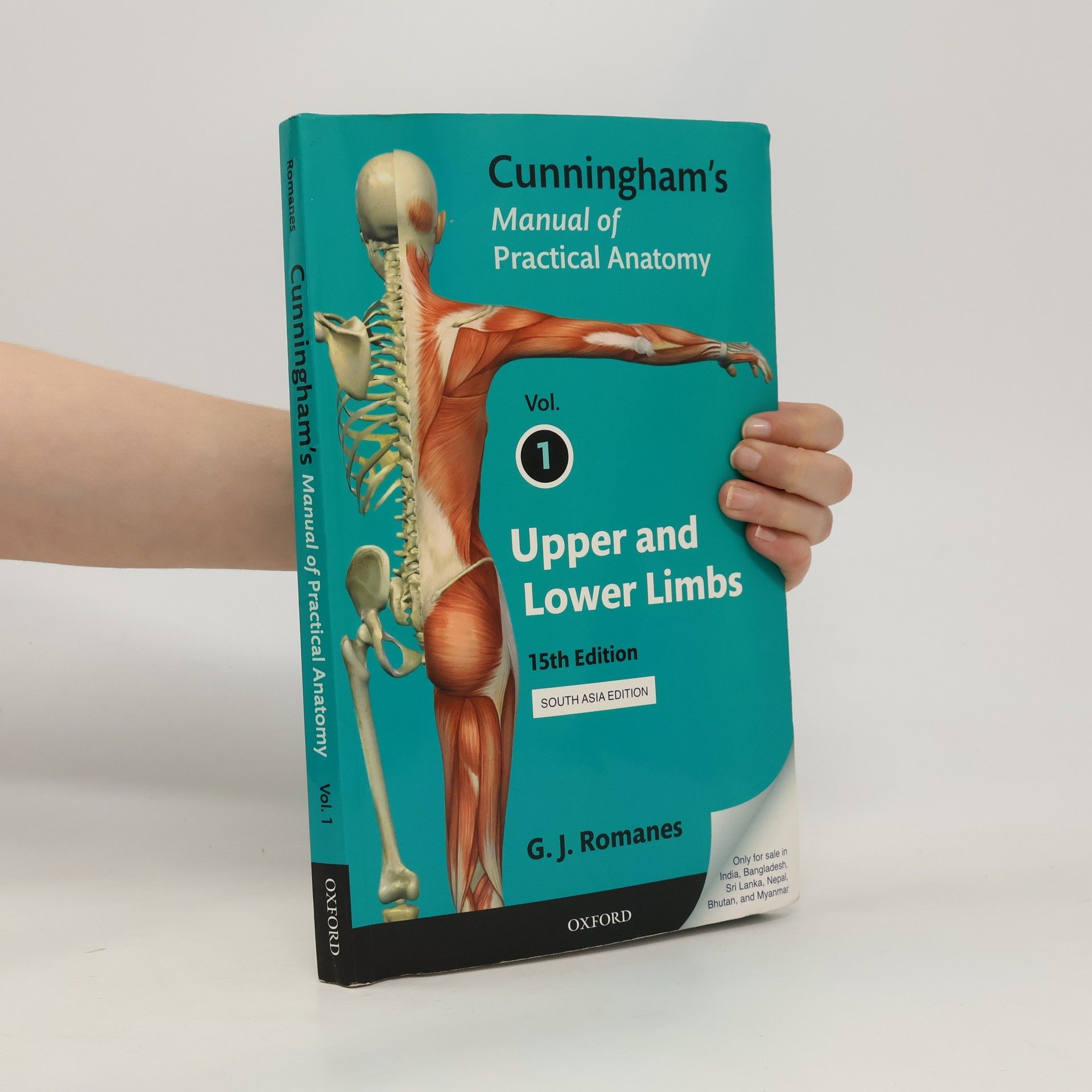 Cunningham's manual of practical anatomy. Volume one. Upper and lower limbs