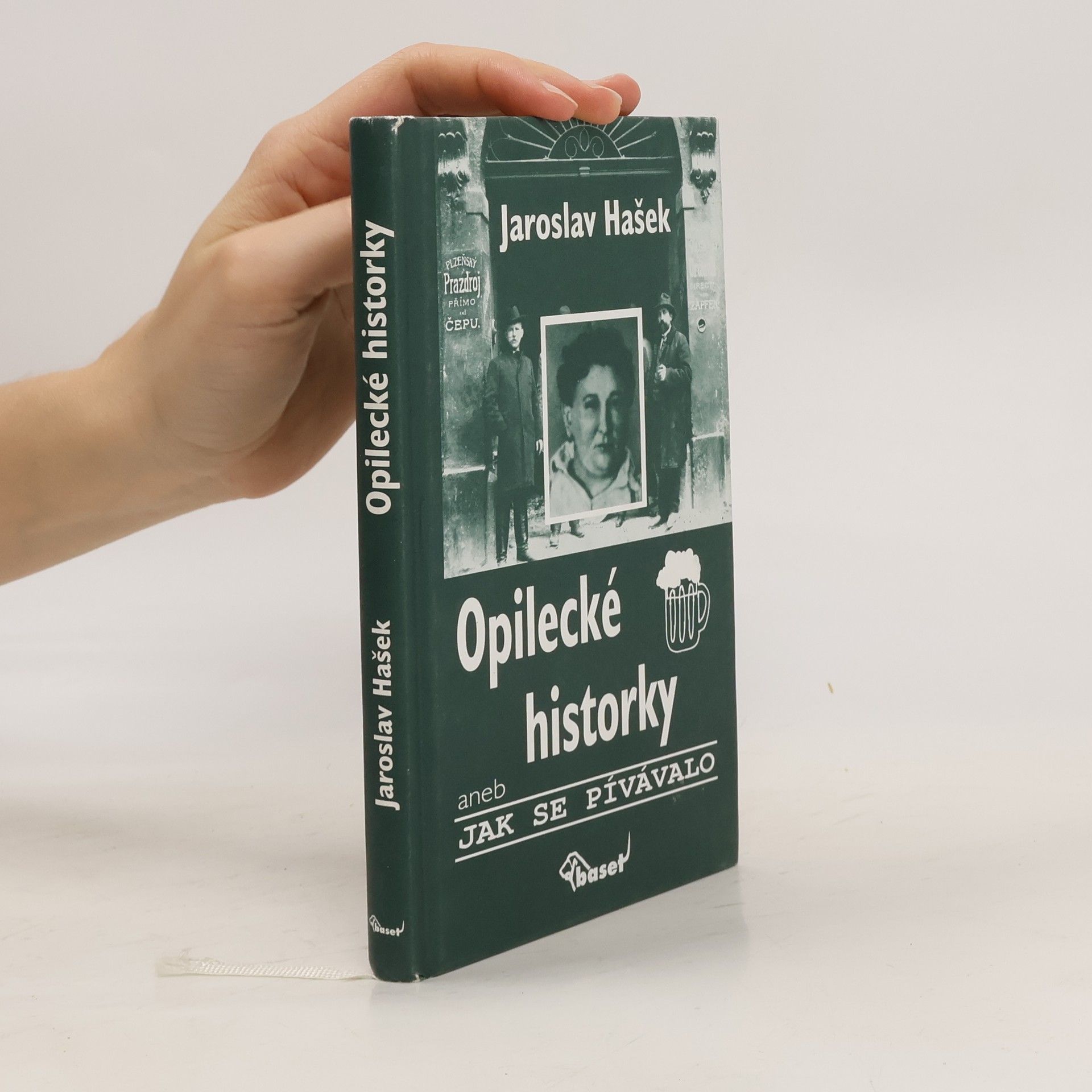 Jaroslav Hašek Opilecké historky aneb Jak se pívávalo