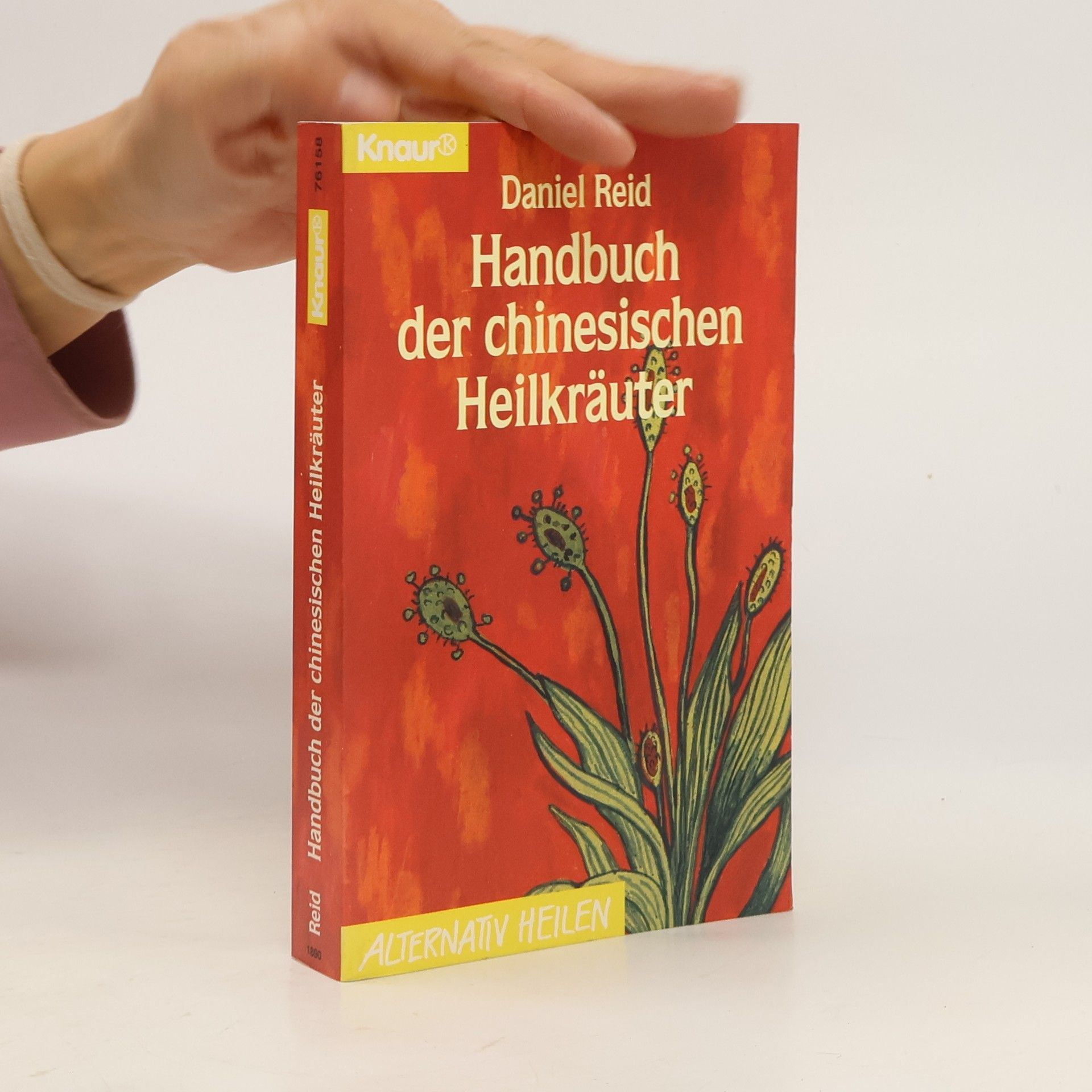 Daniel Reid Handbuch der chinesischen Heilkräuter