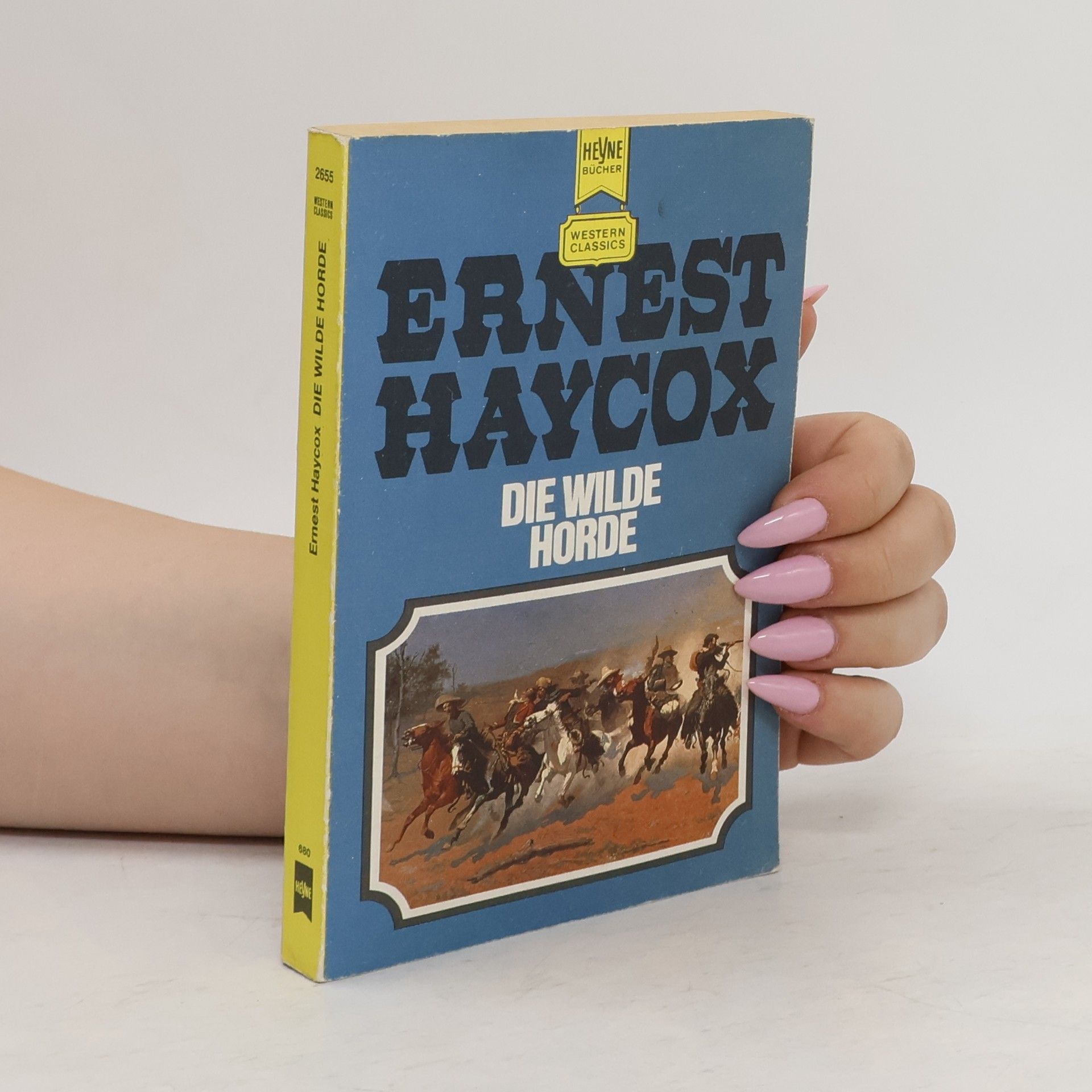 Ernest Haycox Die wilde Horde
