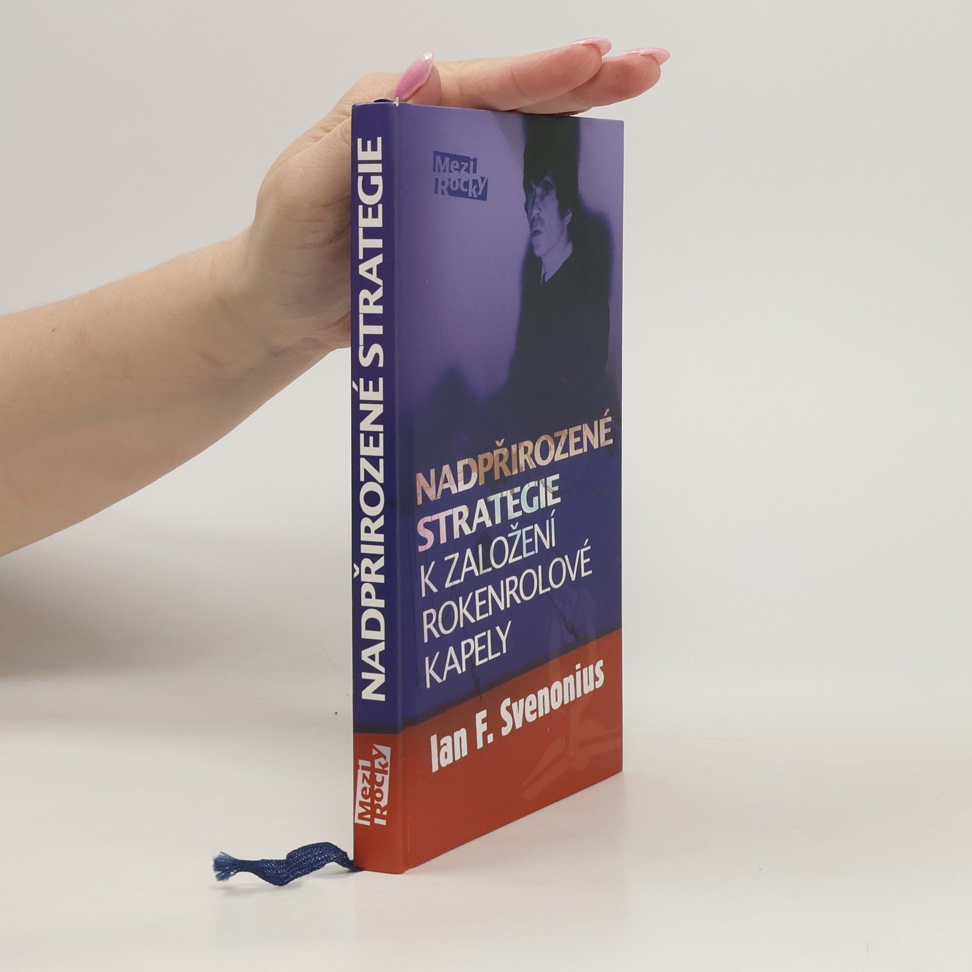 Ian F. Svenonius Nadpřirozené strategie k založení rokenrolové kapely