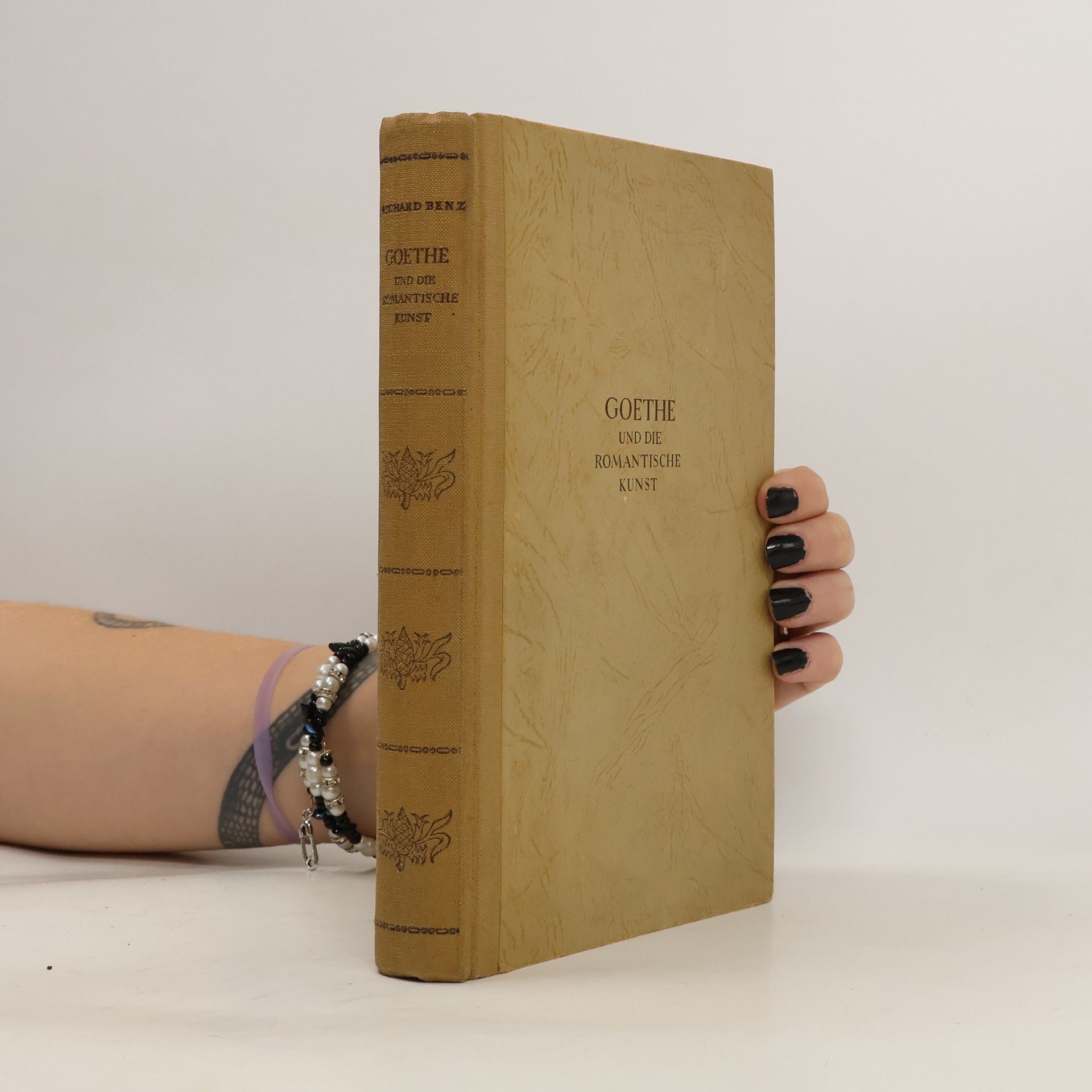 Richard Benz Goethe und die romantische Kunst