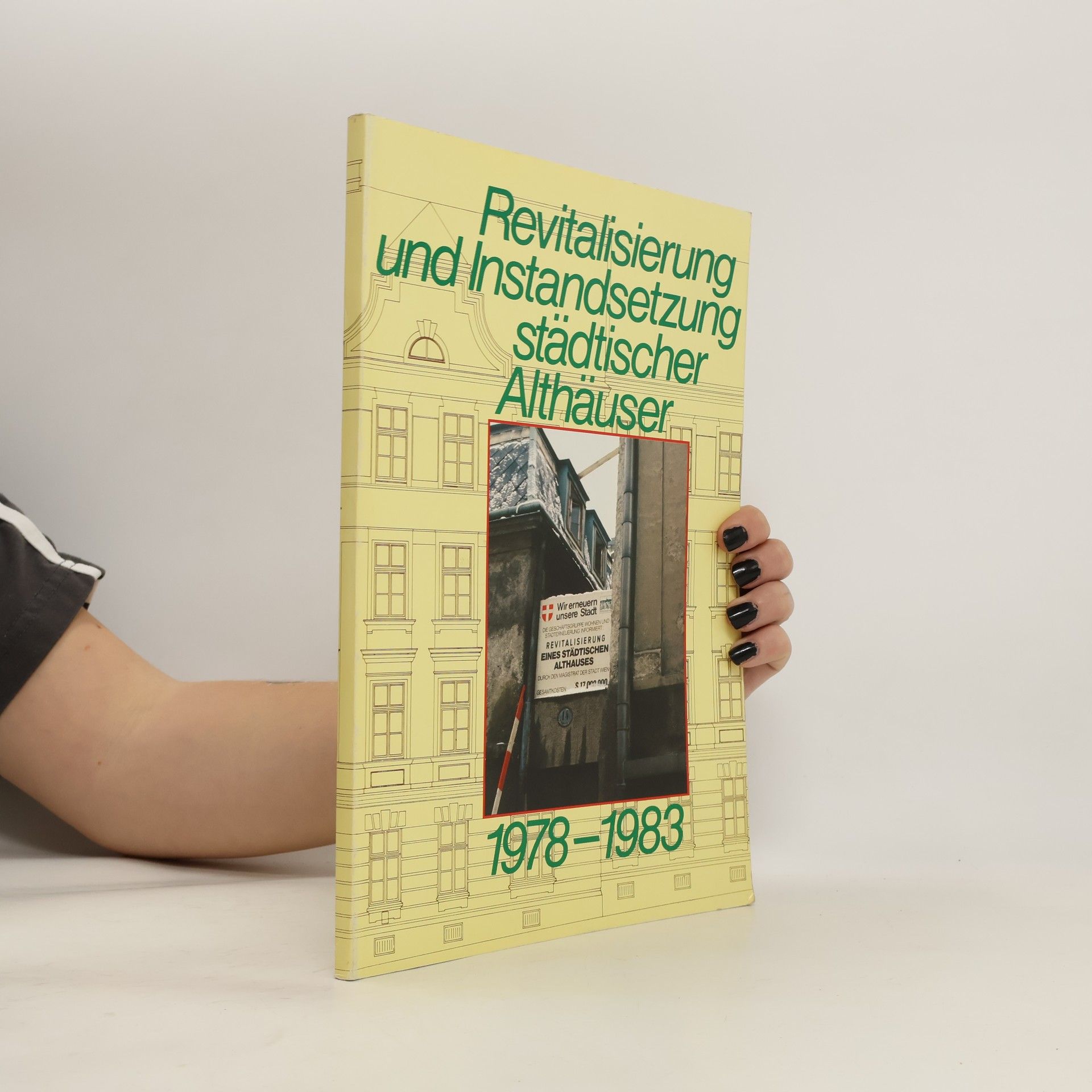 Autorenkollektiv Revitalisierung und Instandsetzung städtischer Althäuser 1978-1983