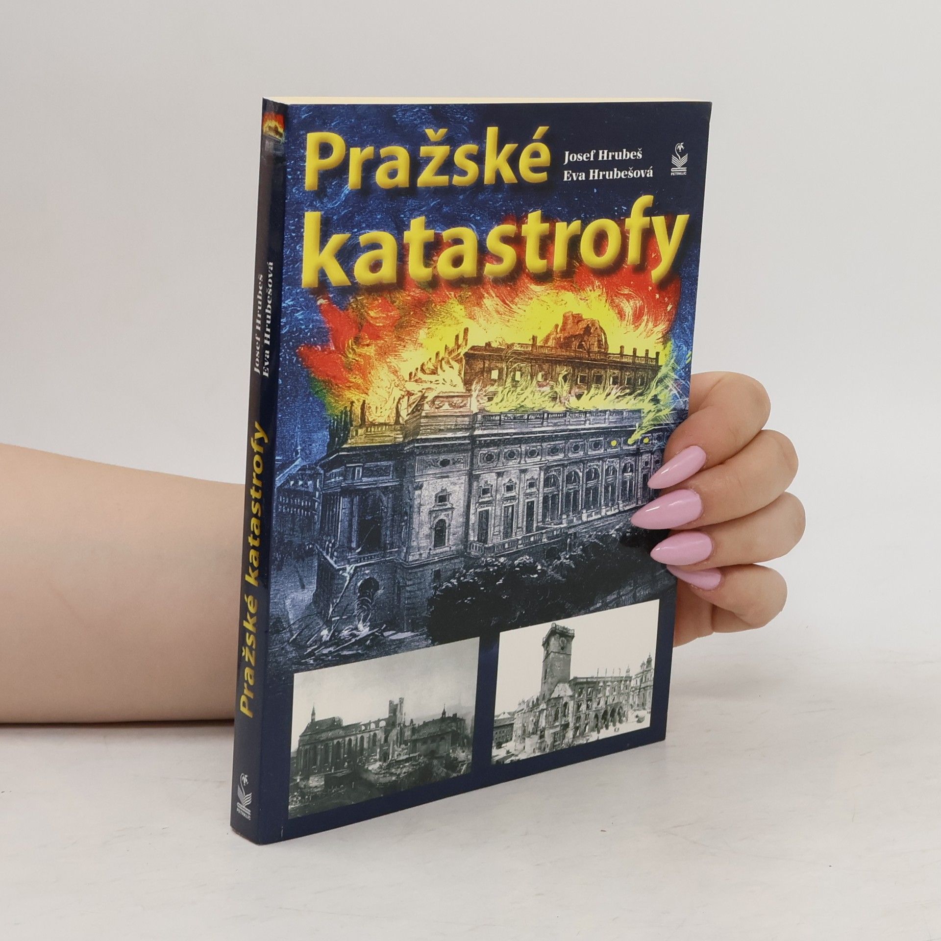 Josef Hrubeš Pražské katastrofy