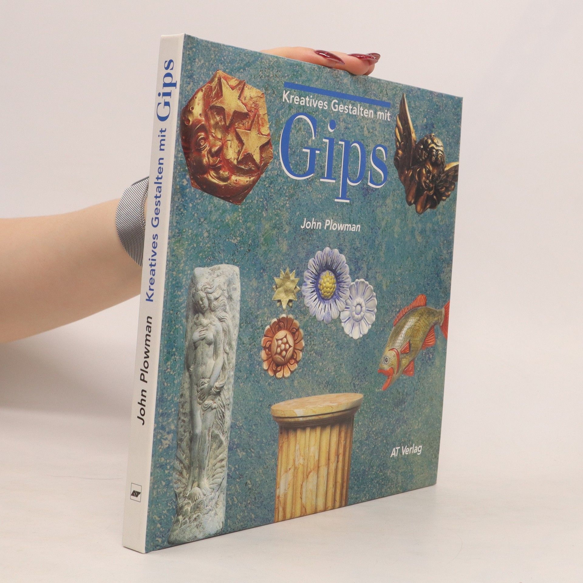 John Plowman Kreatives Gestalten mit Gips