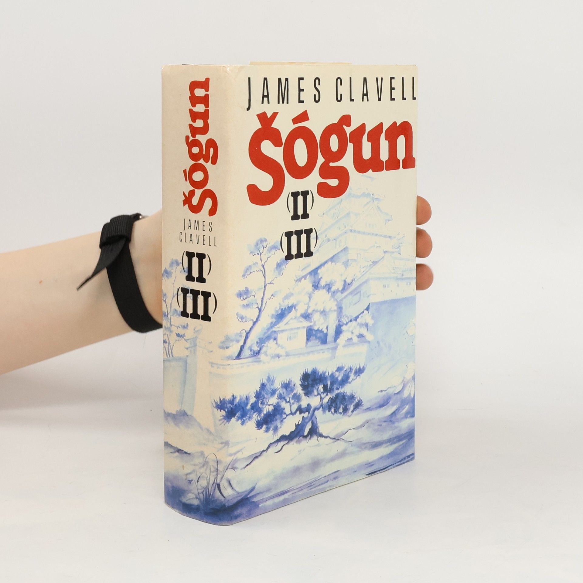 James Clavell Šógun II-III (dvě knihy v jednom svazku)