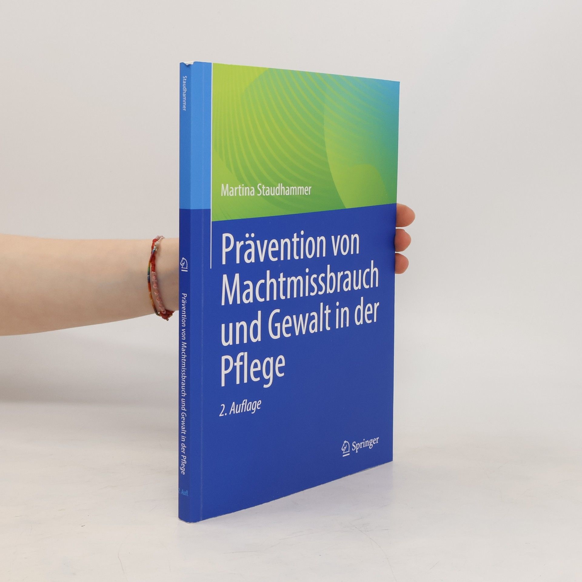 Martina Staudhammer Prävention von Machtmissbrauch und Gewalt in der Pflege