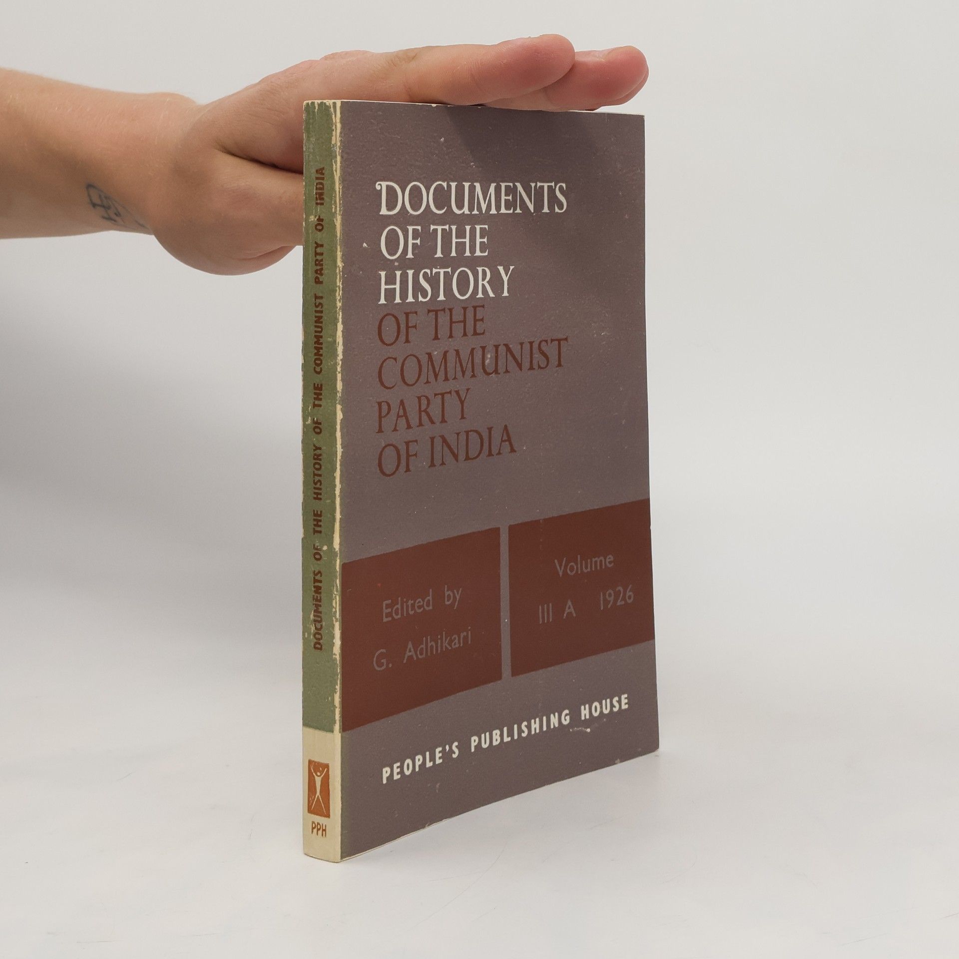Gangadhar M. Adhikari Documents of the History. Of the Communist Party of India Vol. III B 1927