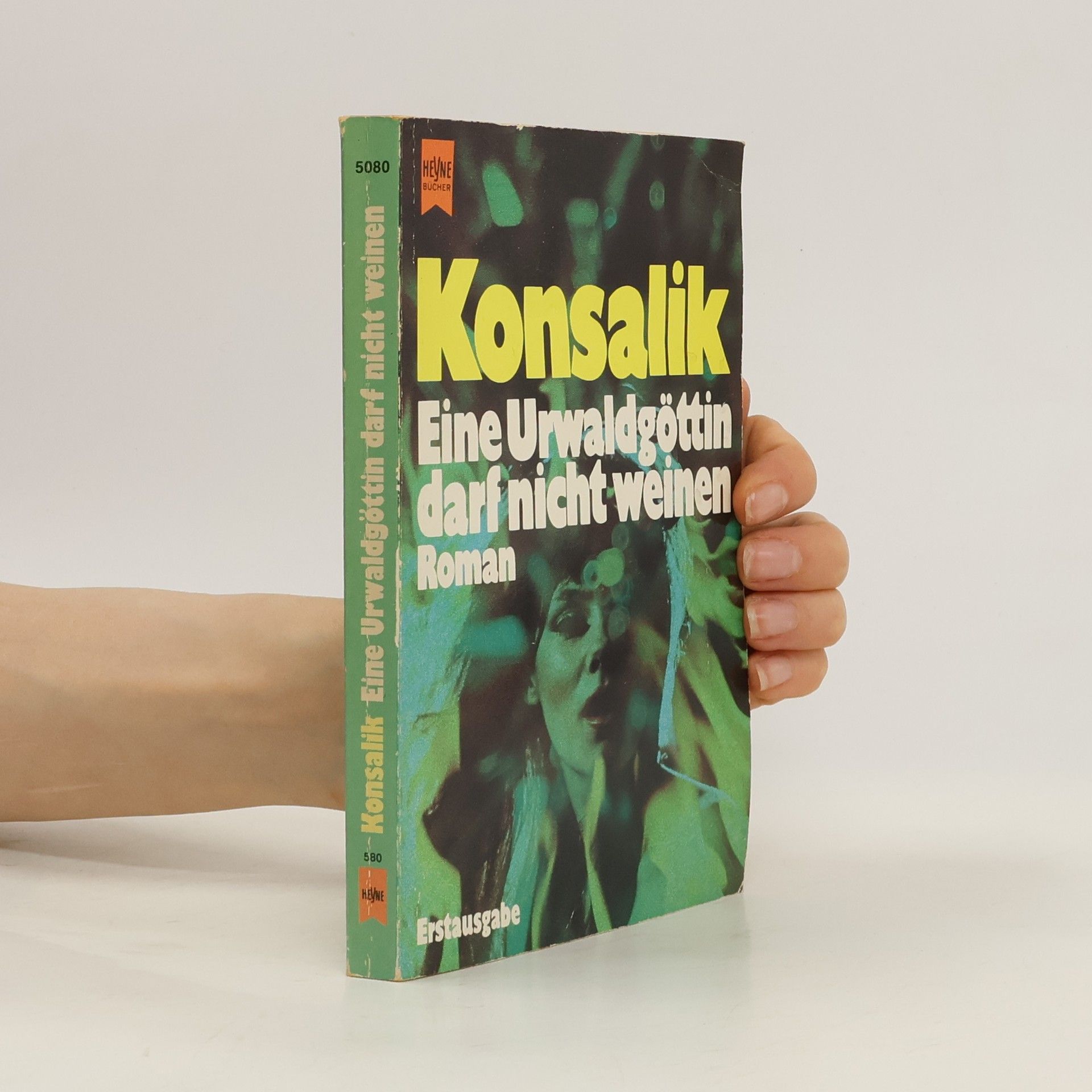 Heinz G. Konsalik Eine Urwaldgöttin darf nicht weinen
