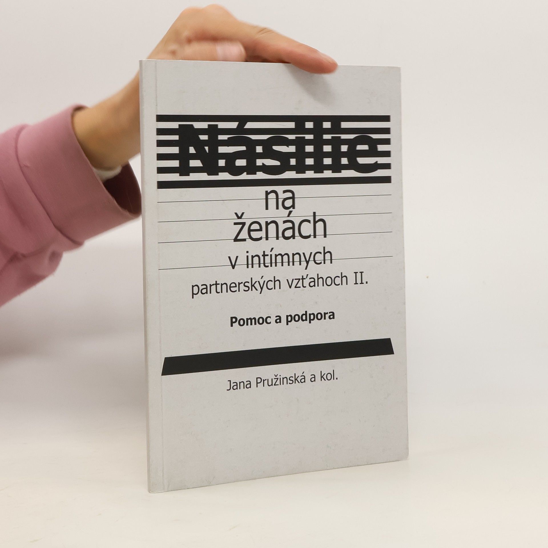 Jana Pružinská Násilie páchané na ženách v intímnych partnerských vzťahoch II