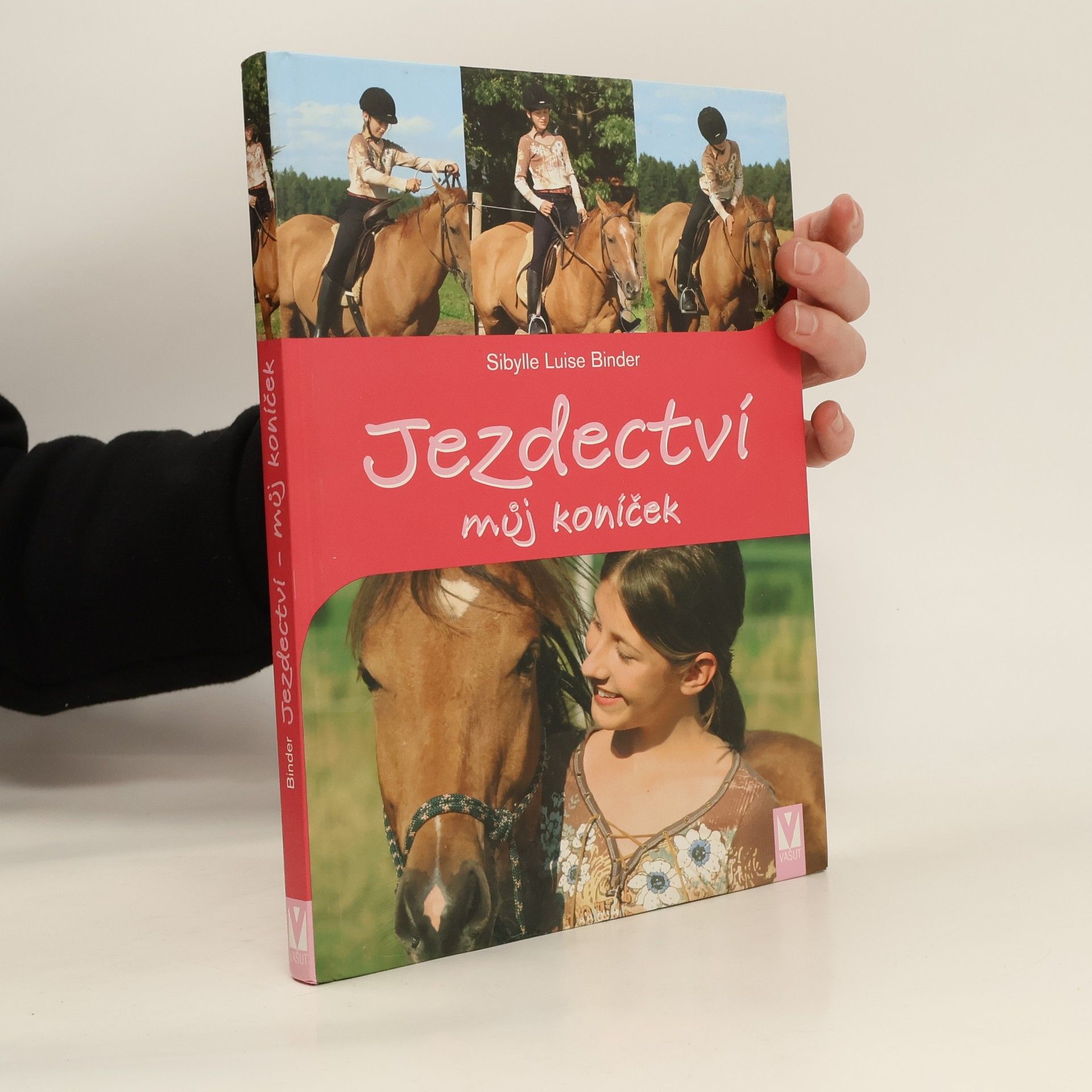Sibylle Luise Binder Jezdectví, můj koníček