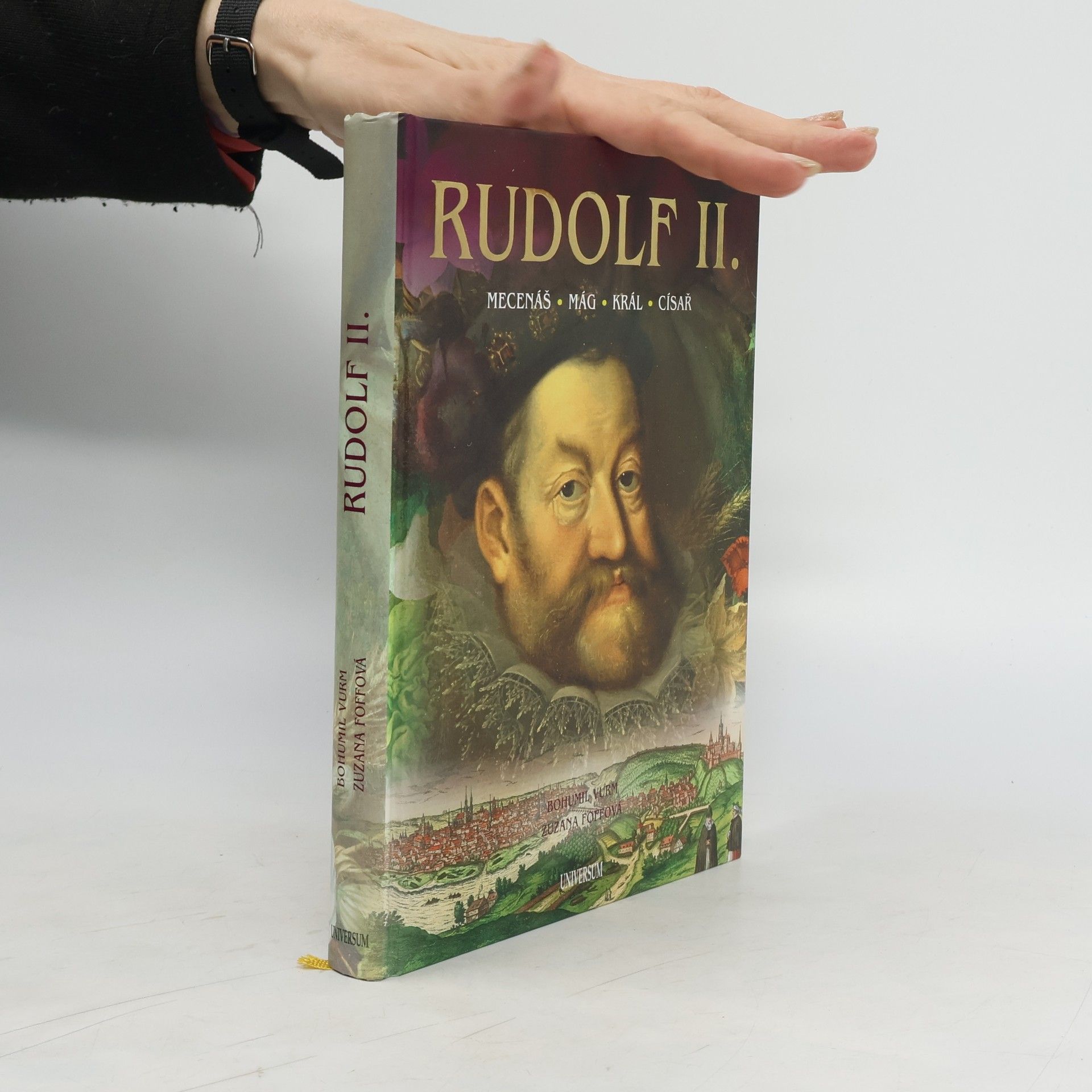Bohumil Vurm Rudolf II. : mecenáš, mág, král, císař