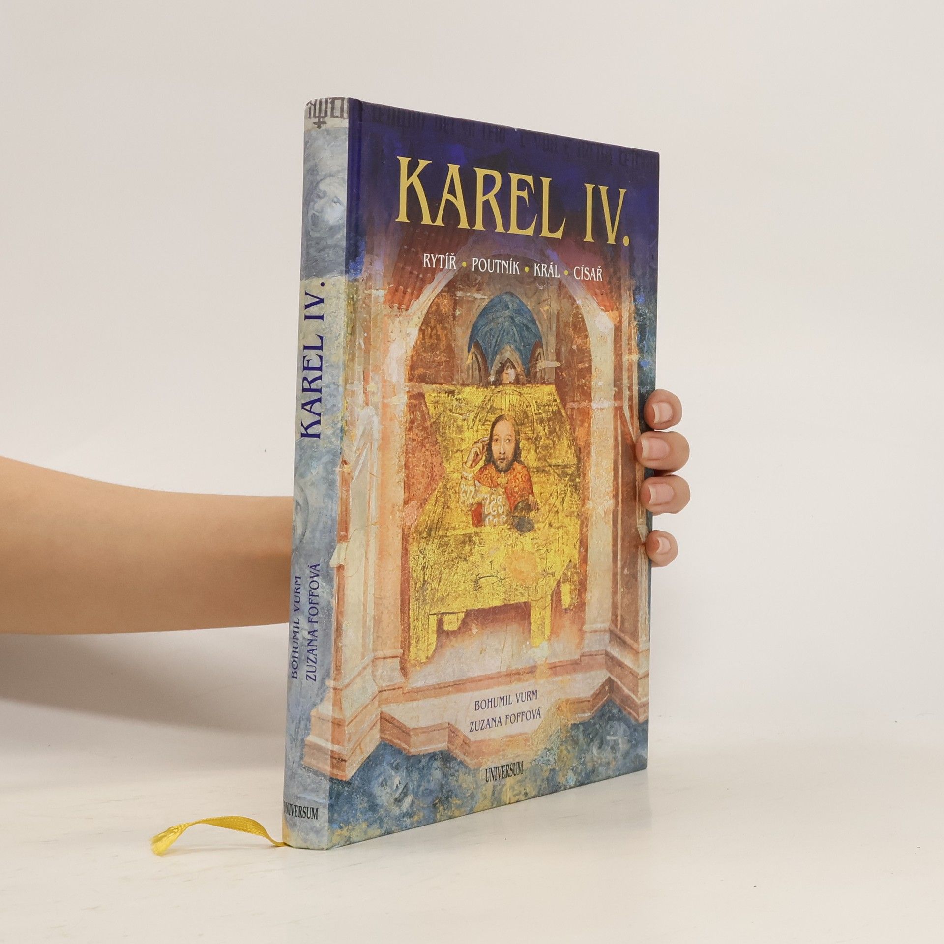 Bohumil Vurm Karel IV. : rytíř, poutník, král, císař