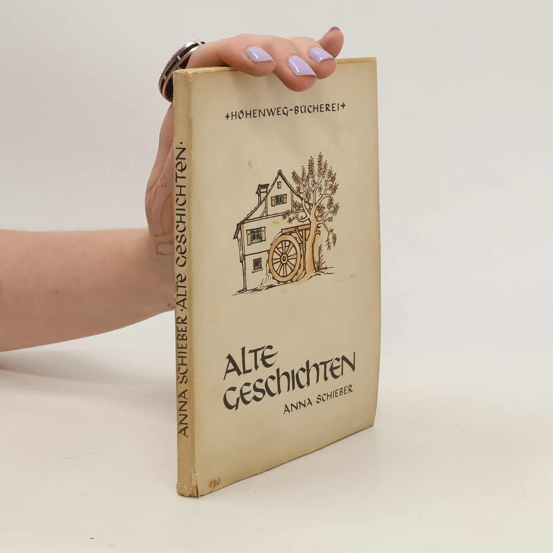 Anna Schieber Alte Geschichten