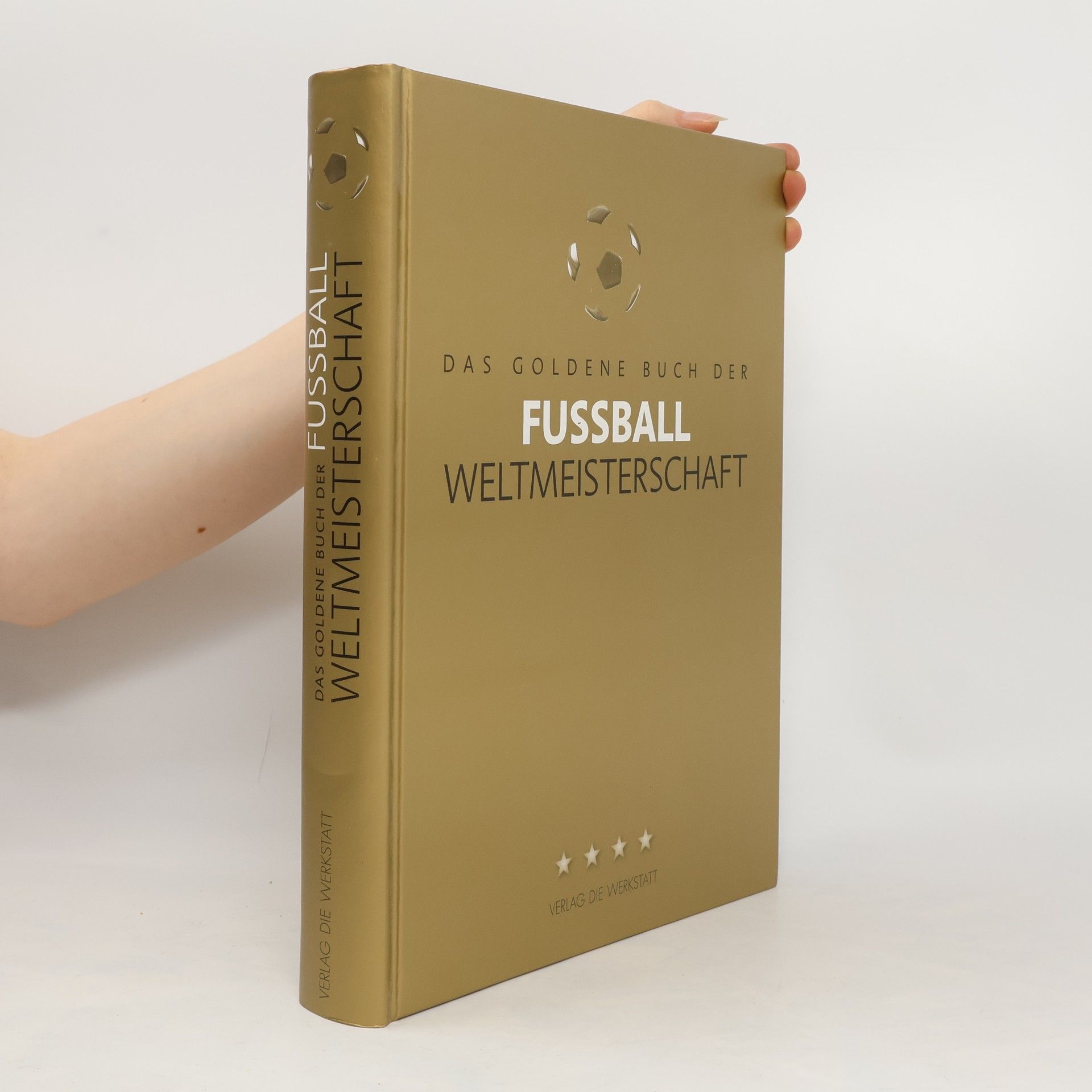 Bernd-M. Beyer Das goldene Buch der Fußball-Weltmeisterschaft