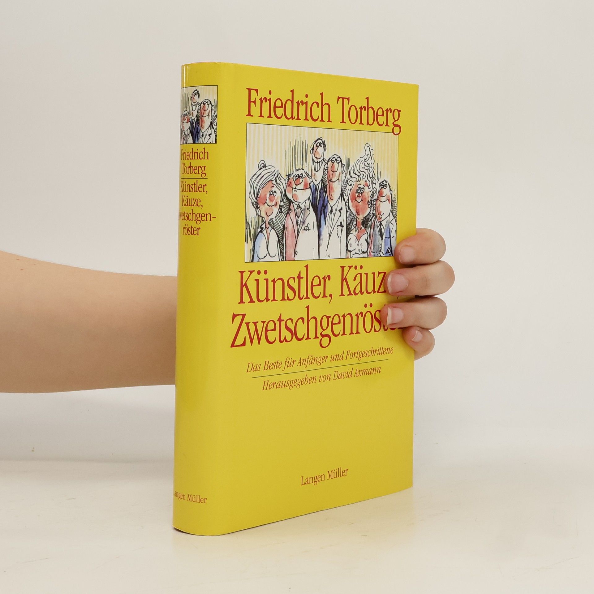 Friedrich Torberg Künstler, Käuze, Zwetschgenröster