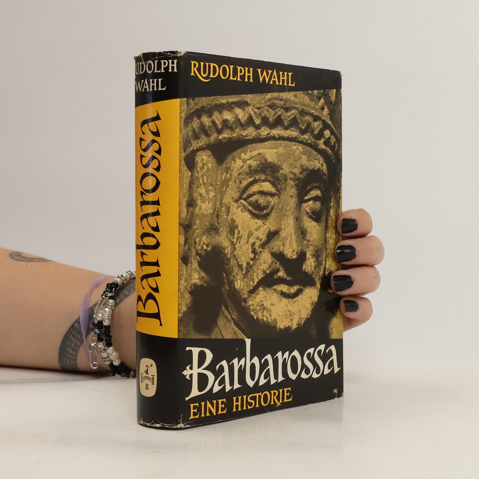 Rudolph Wahl Barbarossa. Eine Historie