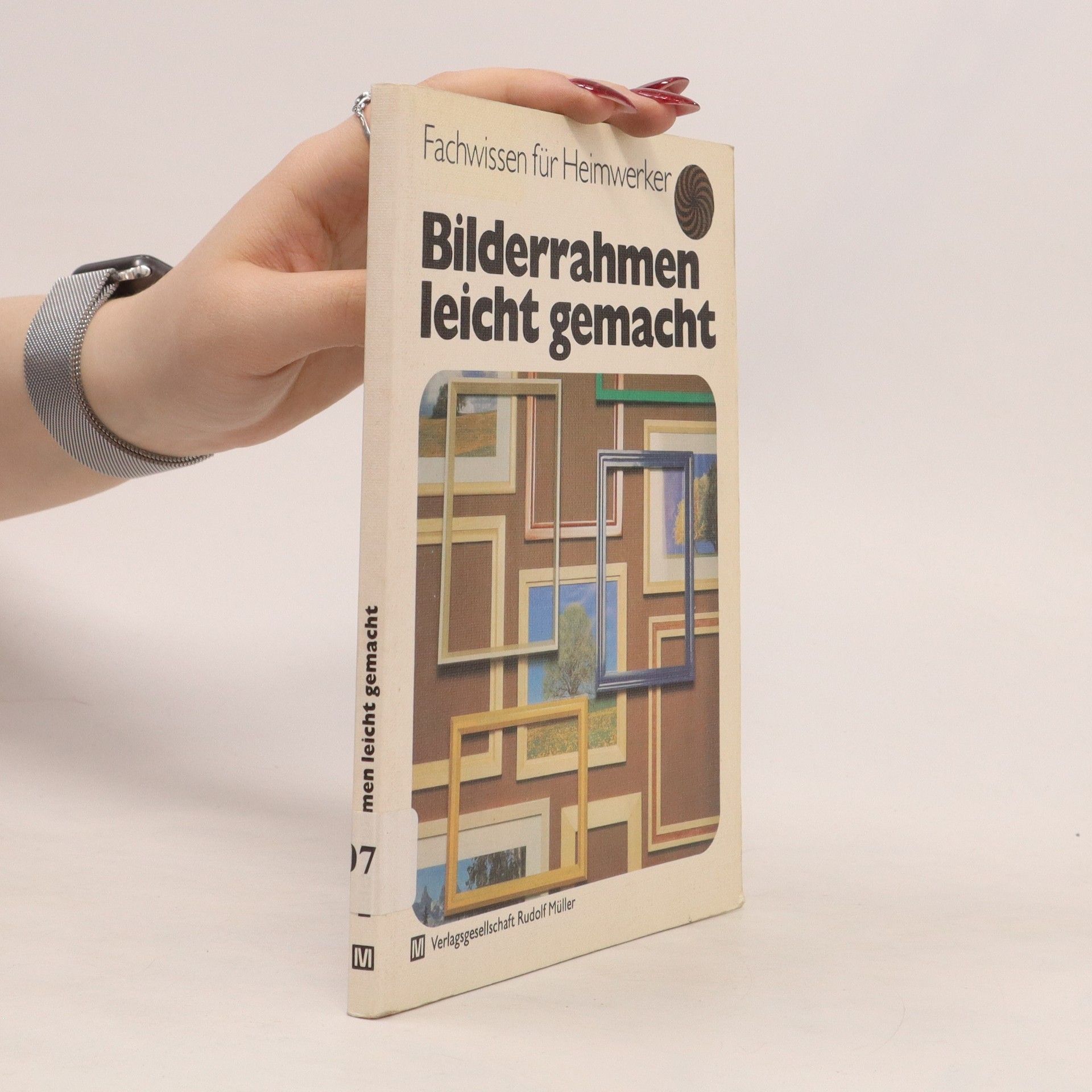 Heinz Graesch Bilderrahmen leicht gemacht