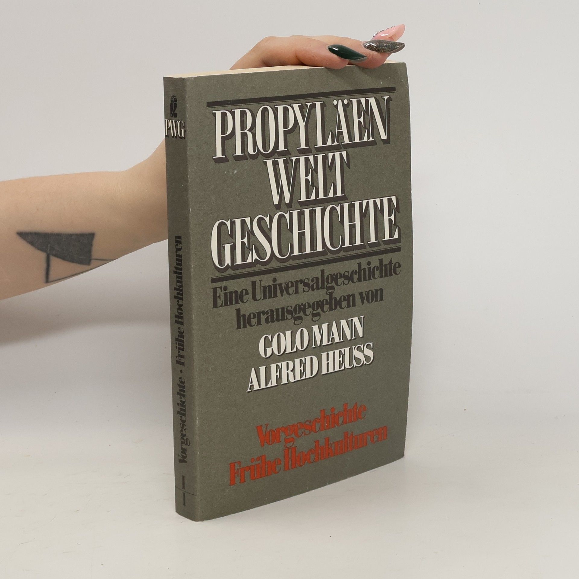 Golo Mann Propyläen Weltgeschichte I/1. Vorgeschichte. Frühe Hochkulturen