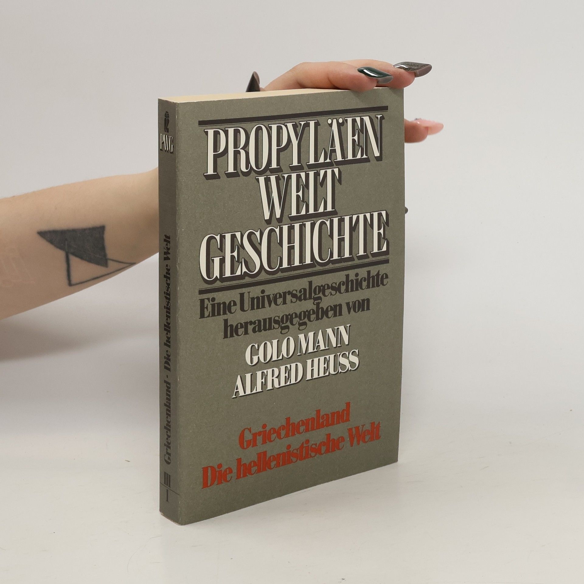 Alfred Heuss Propyläen Welt Geschichte. Eine Universalgeschichte III/1. Griechenland, die hellenistische Welt