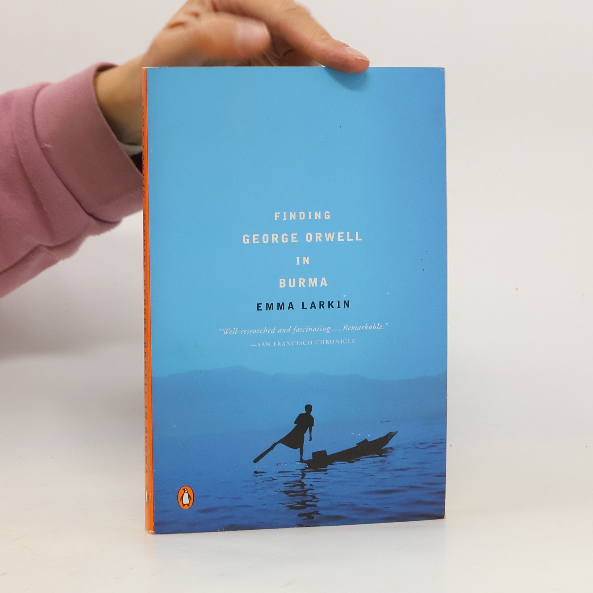 Emma Larkin Finding George Orwell in Burma