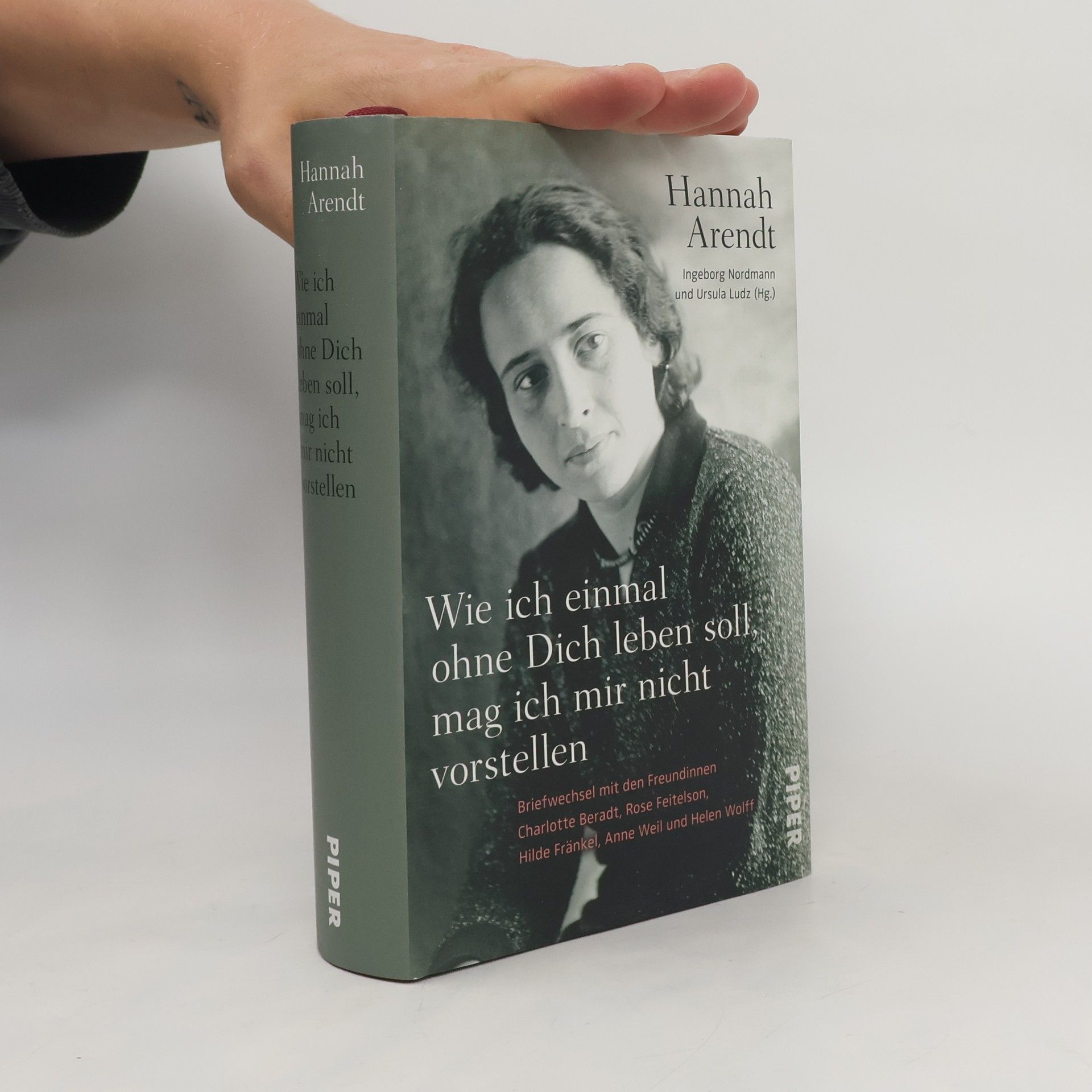 Hannah Arendt Wie ich einmal ohne dich leben soll, mag ich mir nicht vorstellen
