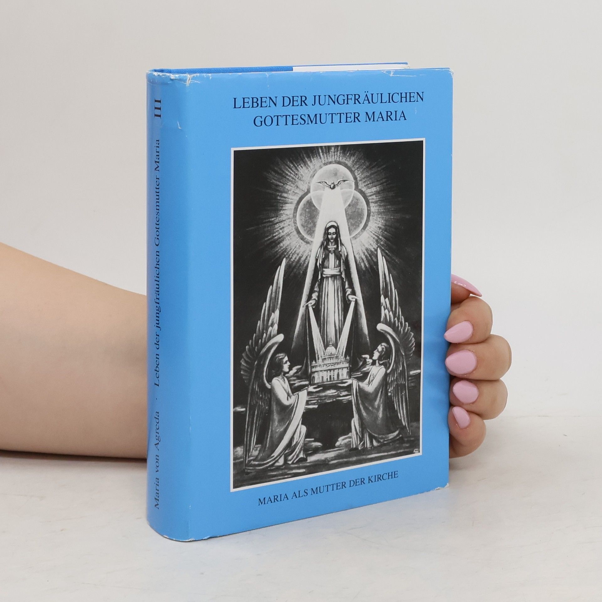 María de Jesús Leben der jungfräulichen Gottesmutter Maria