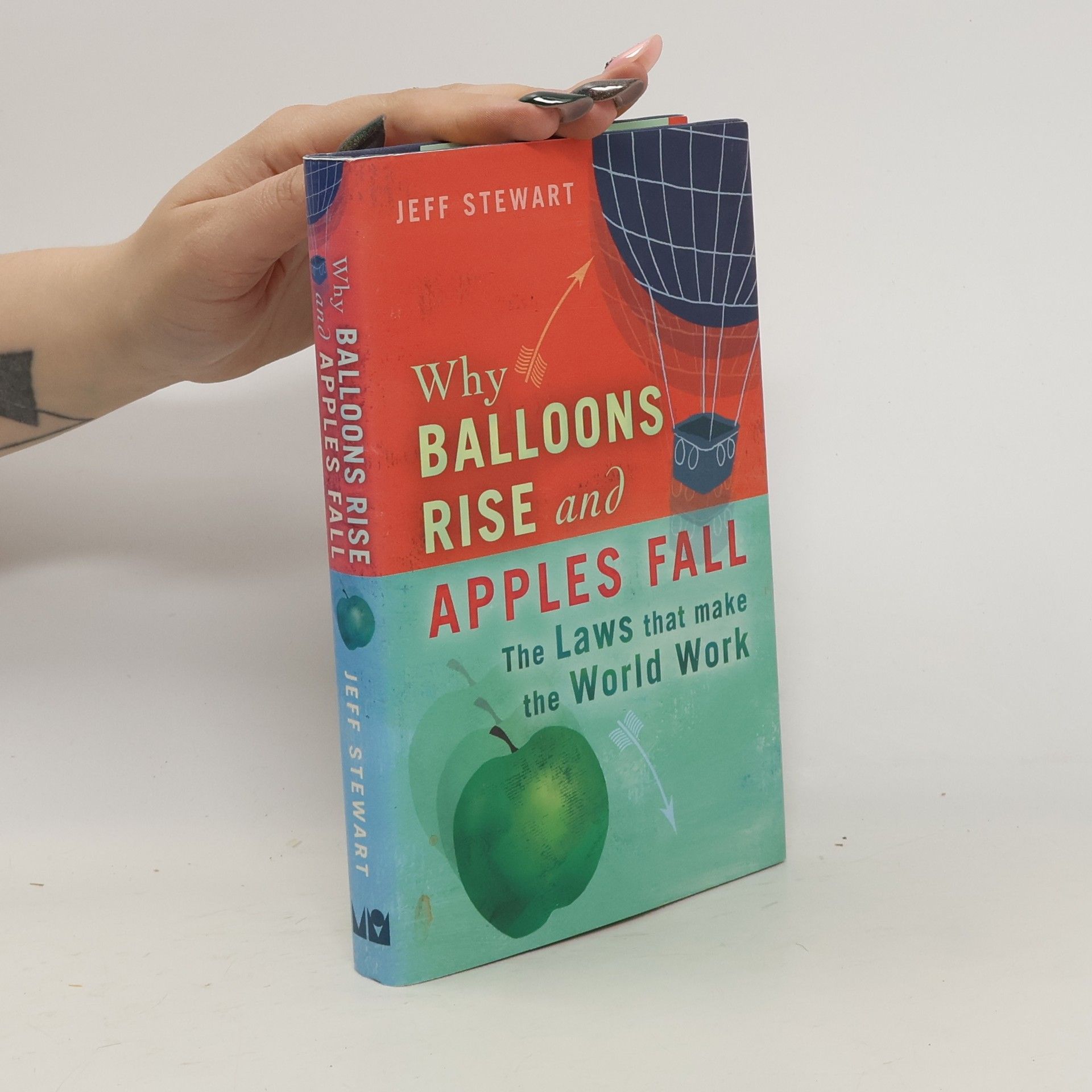Jeff Stewart Why Balloons Rise and Apples Fall