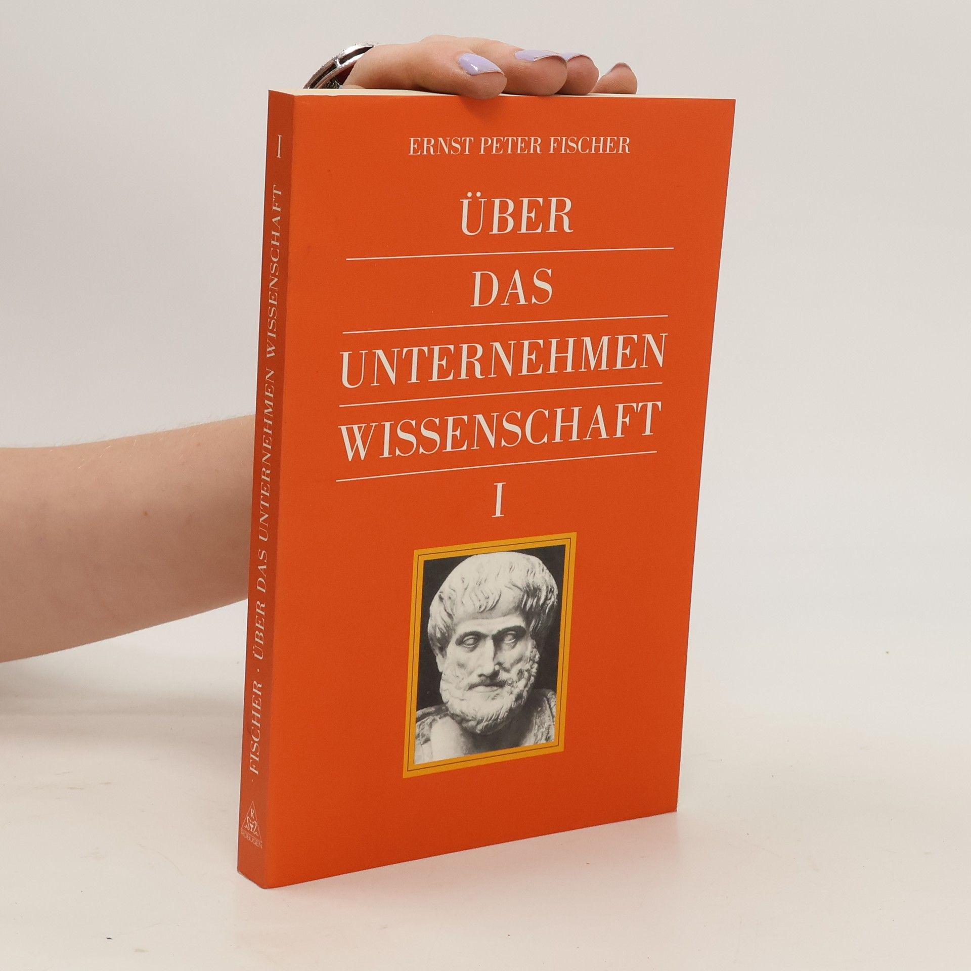 Ernst Fischer Über das unternehmen Wissenschaft I
