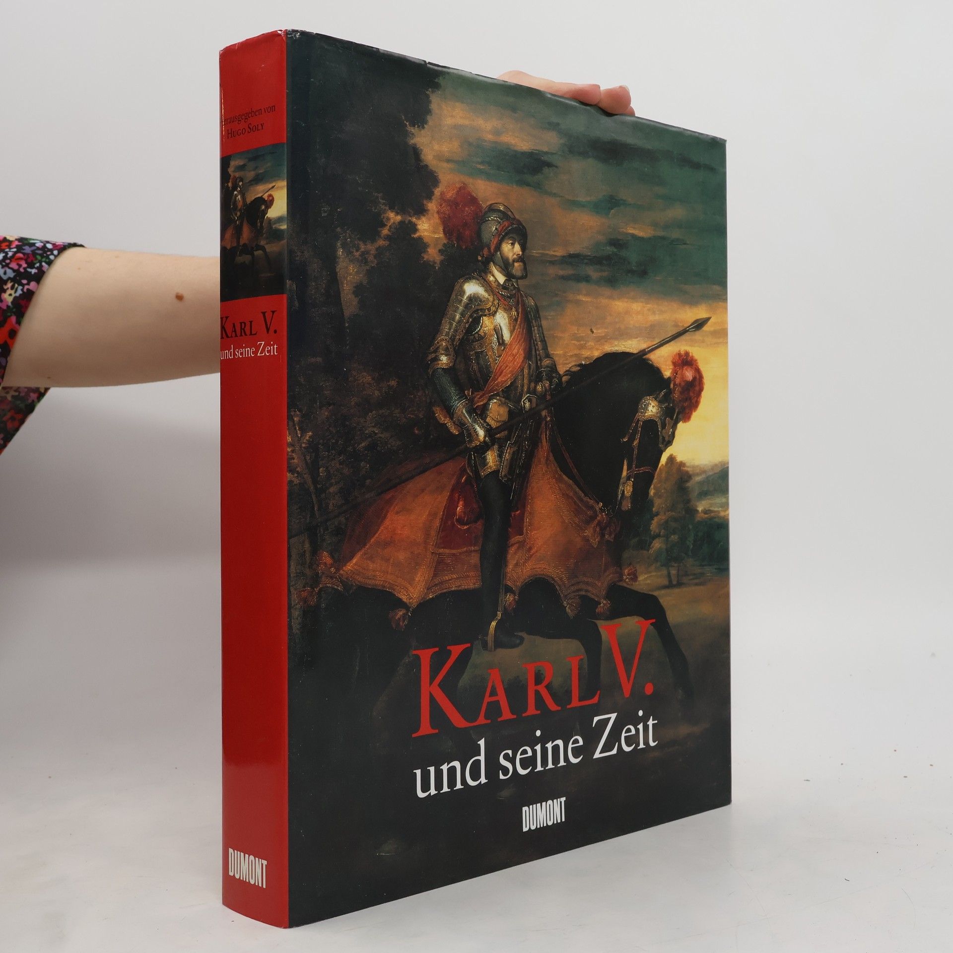 Hugo Soly Karl V. und seine Zeit. 1500-1558