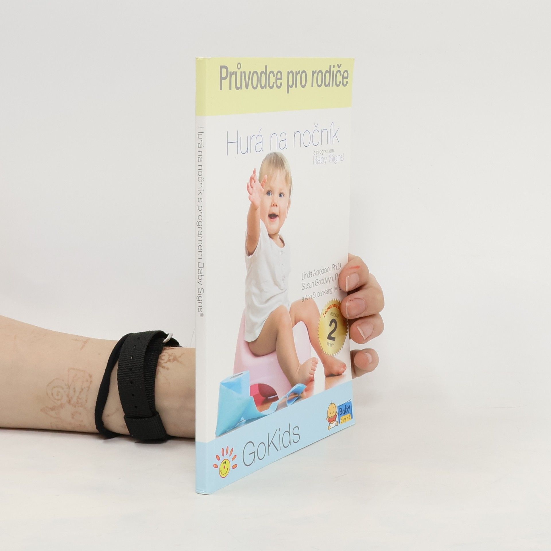 Linda Acredolo Průvodce pro rodiče. Hurá na nočník