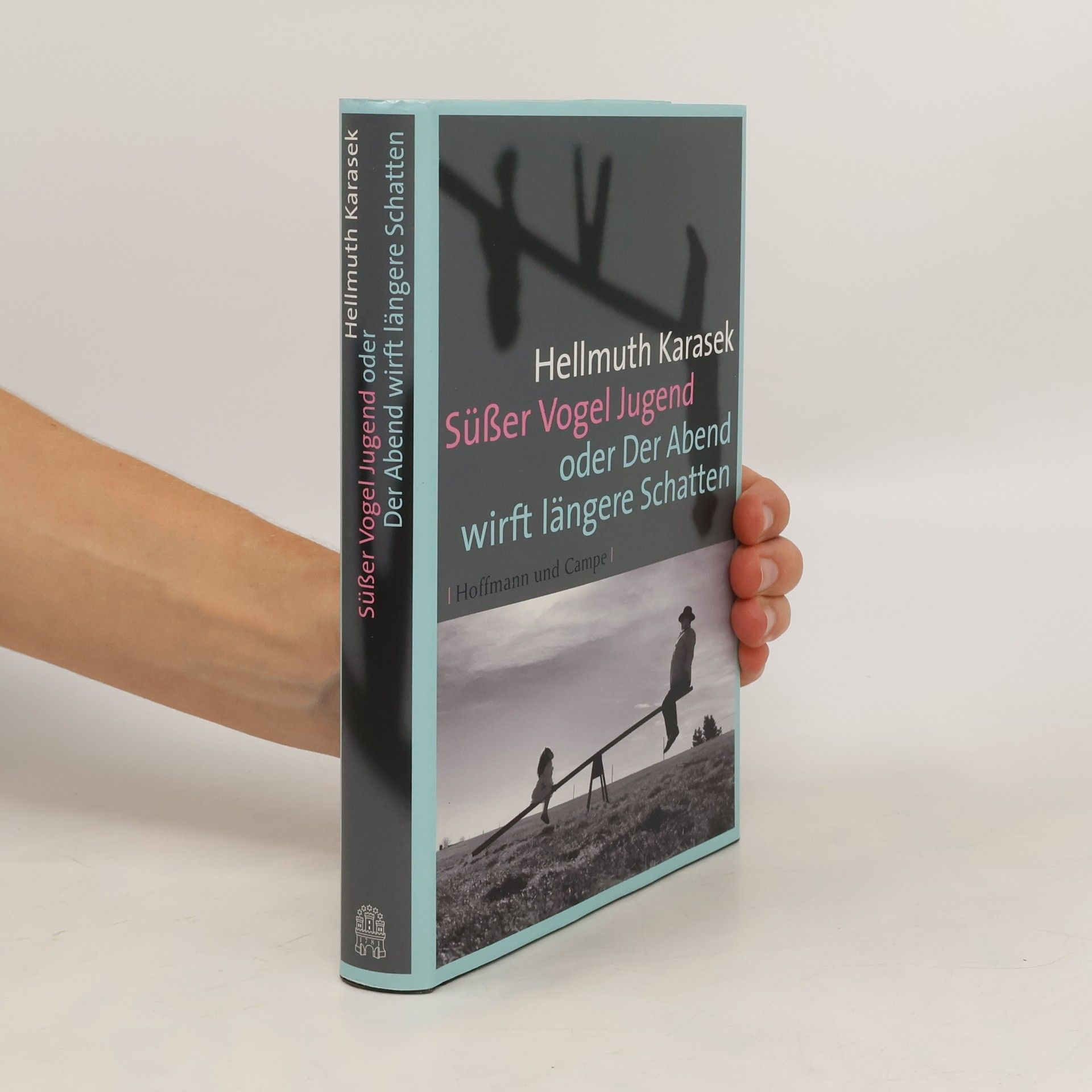 Hellmuth Karasek Süßer Vogel Jugend