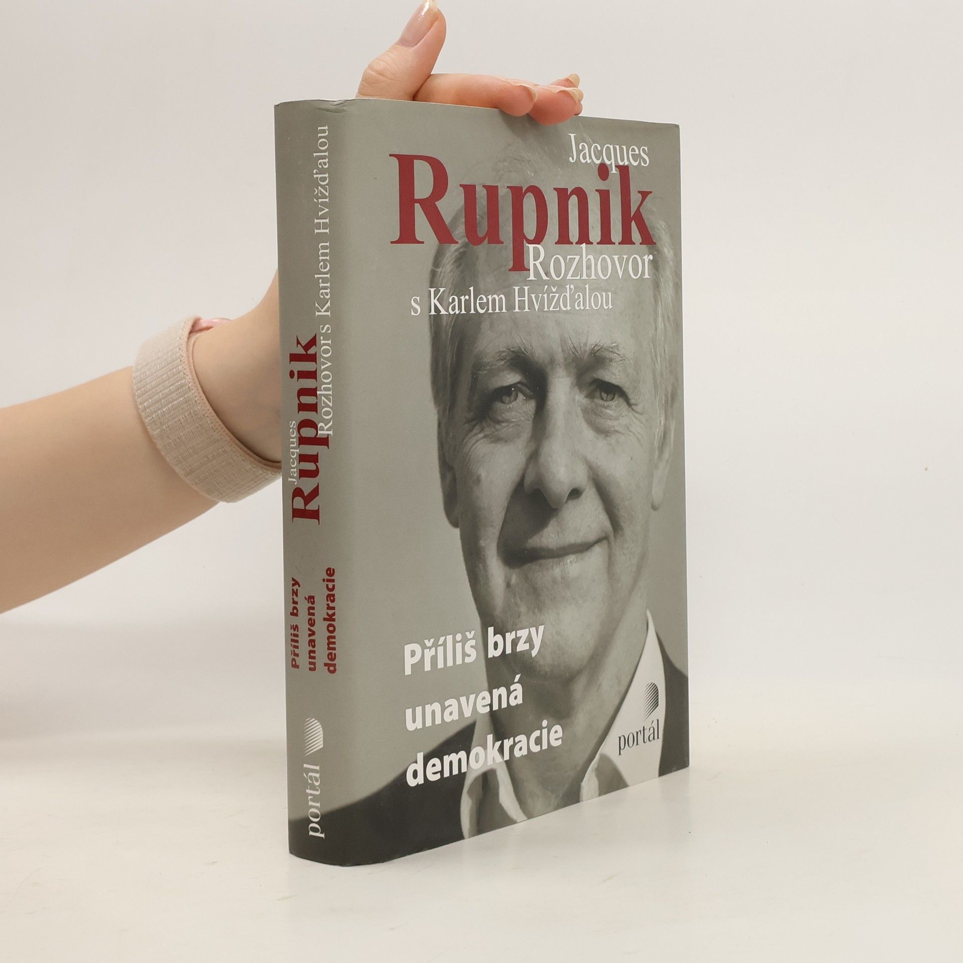 Jacques Rupnik Příliš brzy unavená demokracie