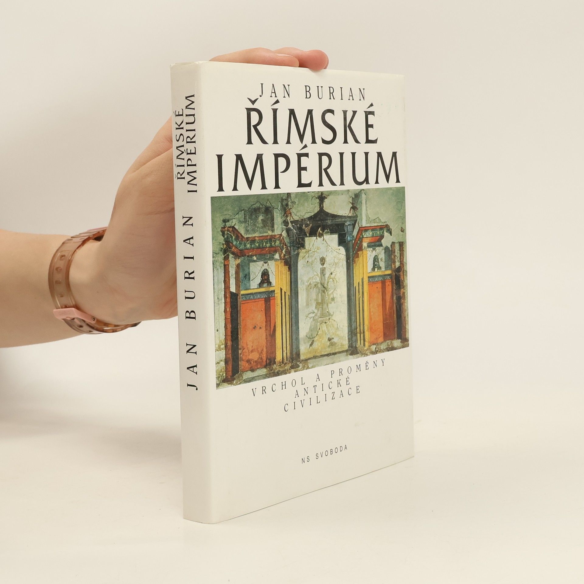 Jan Burian Římské impérium: Vrchol a proměny antické civilizace
