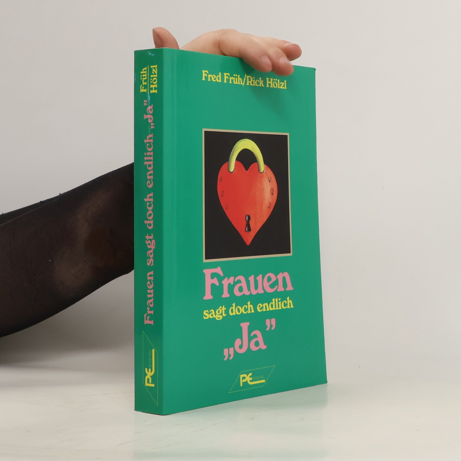 Fred Früh Frauen, sagt doch endlich ja!