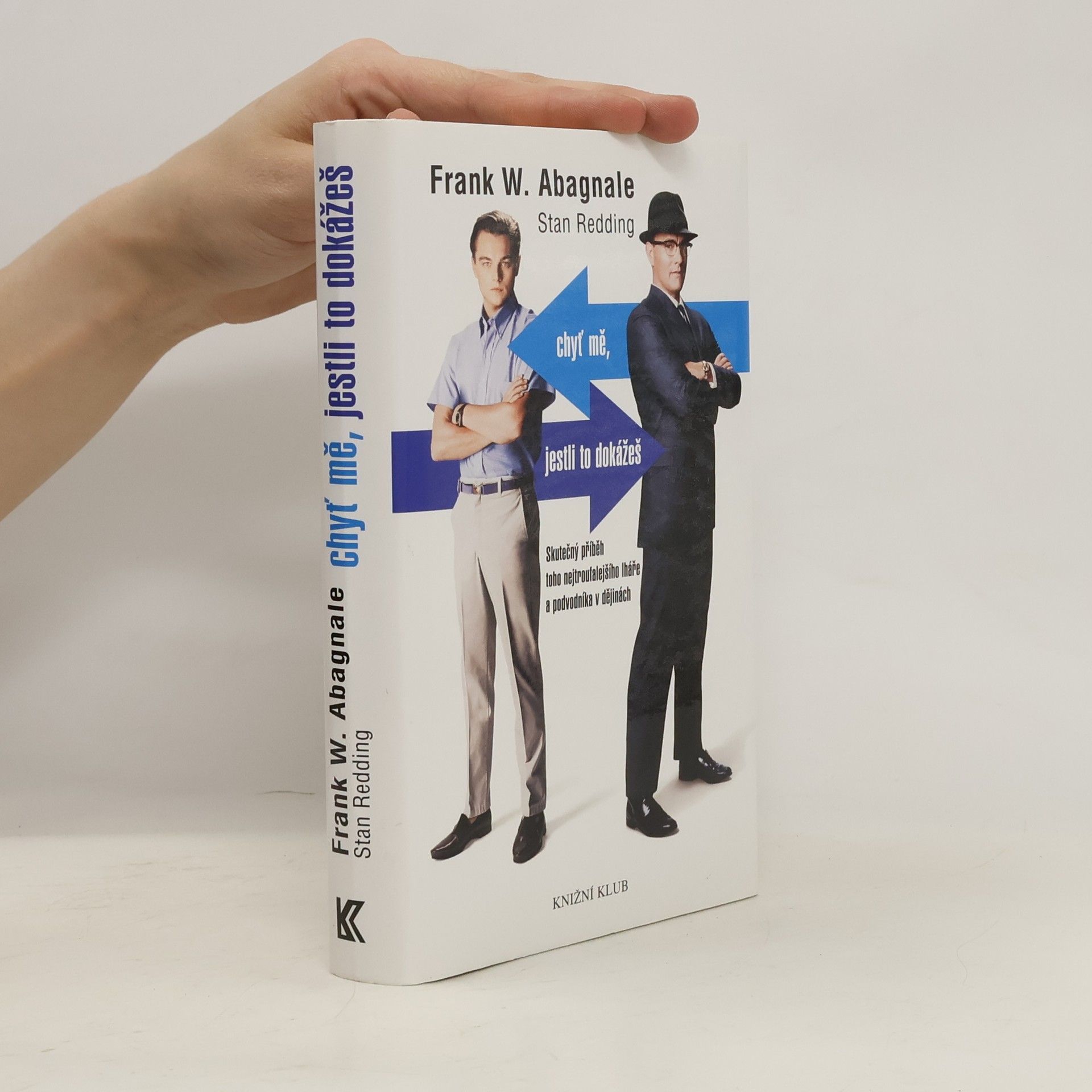 Frank W. Abagnale Chyť mě, jestli to dokážeš