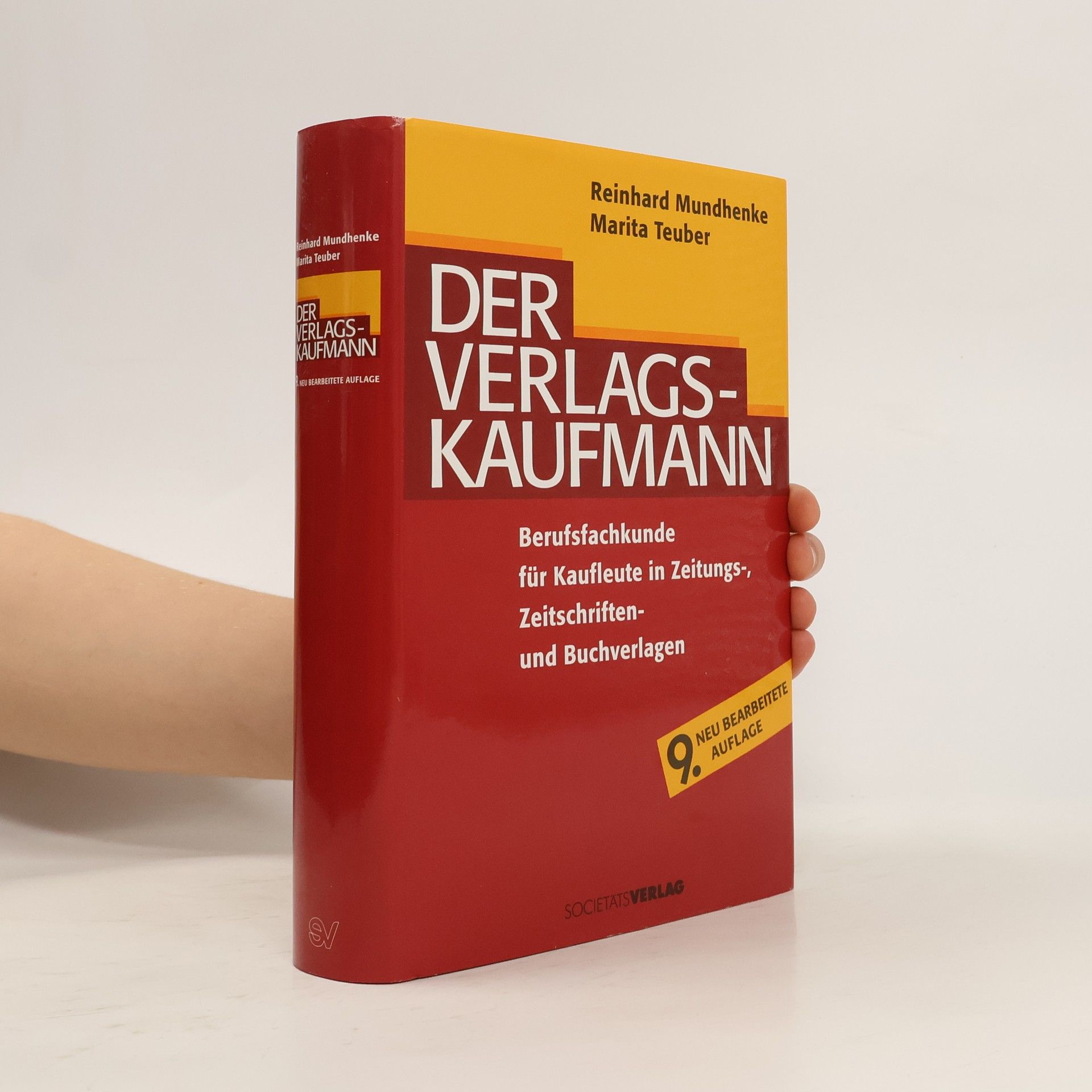 Reinhard Mundhenke Der Verlagskaufmann. Berufsfachkunde für Kaufleute in Zeitungs-, Zeitschriften- und Buchverlagen