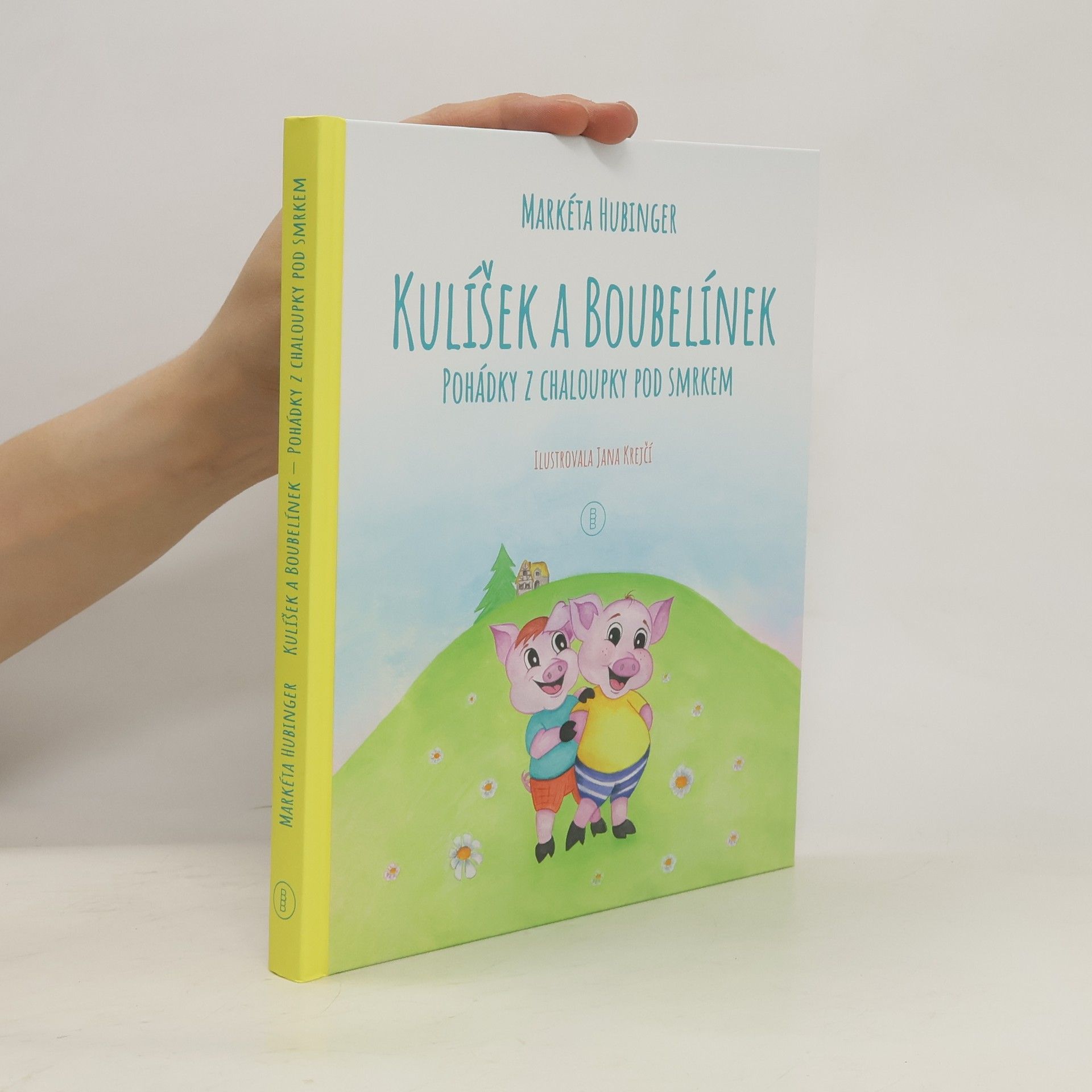 Kulíšek a Boubelínek Pohádky z chaloupky pod smrkem