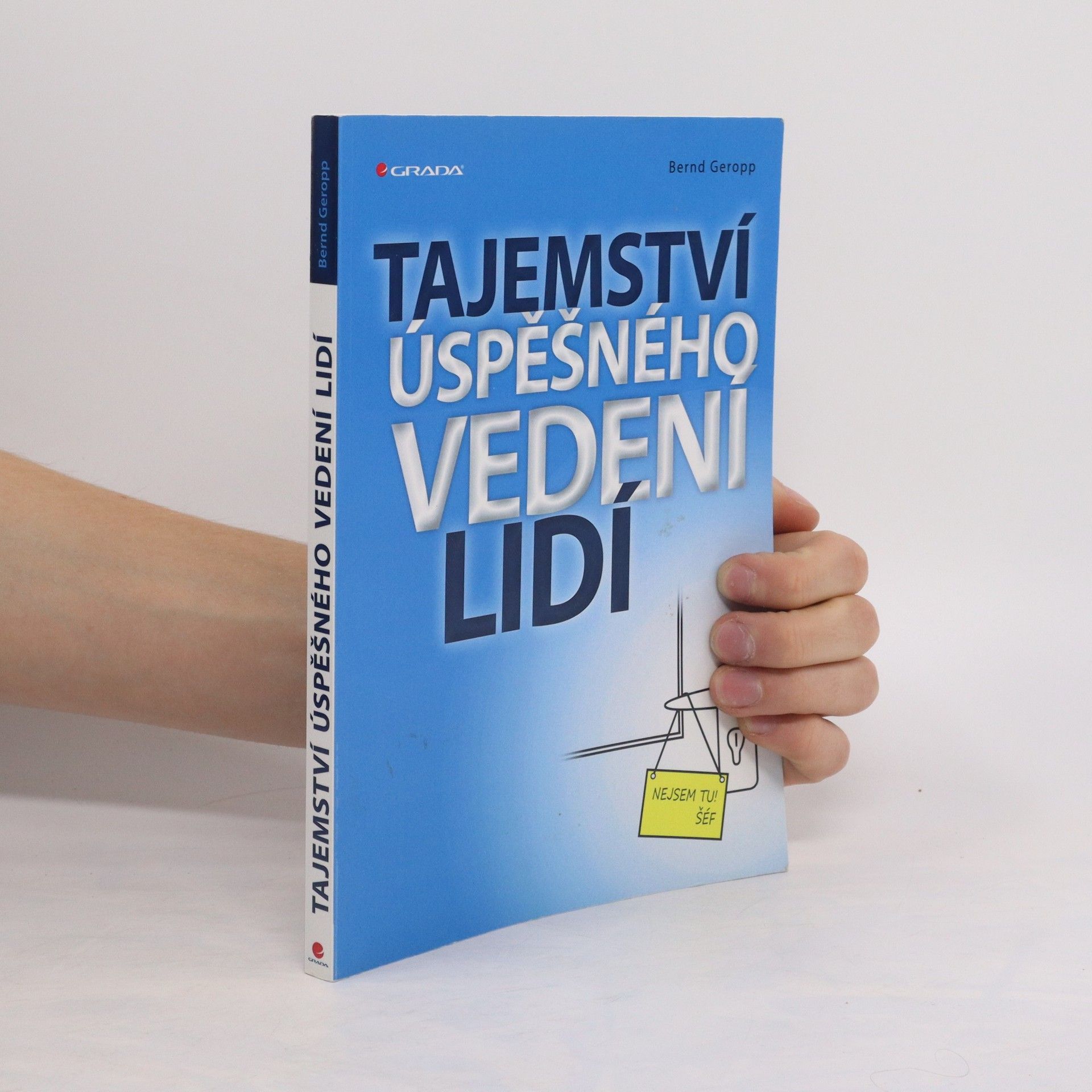 Bernd Geropp Tajemství úspěšného vedení lidí