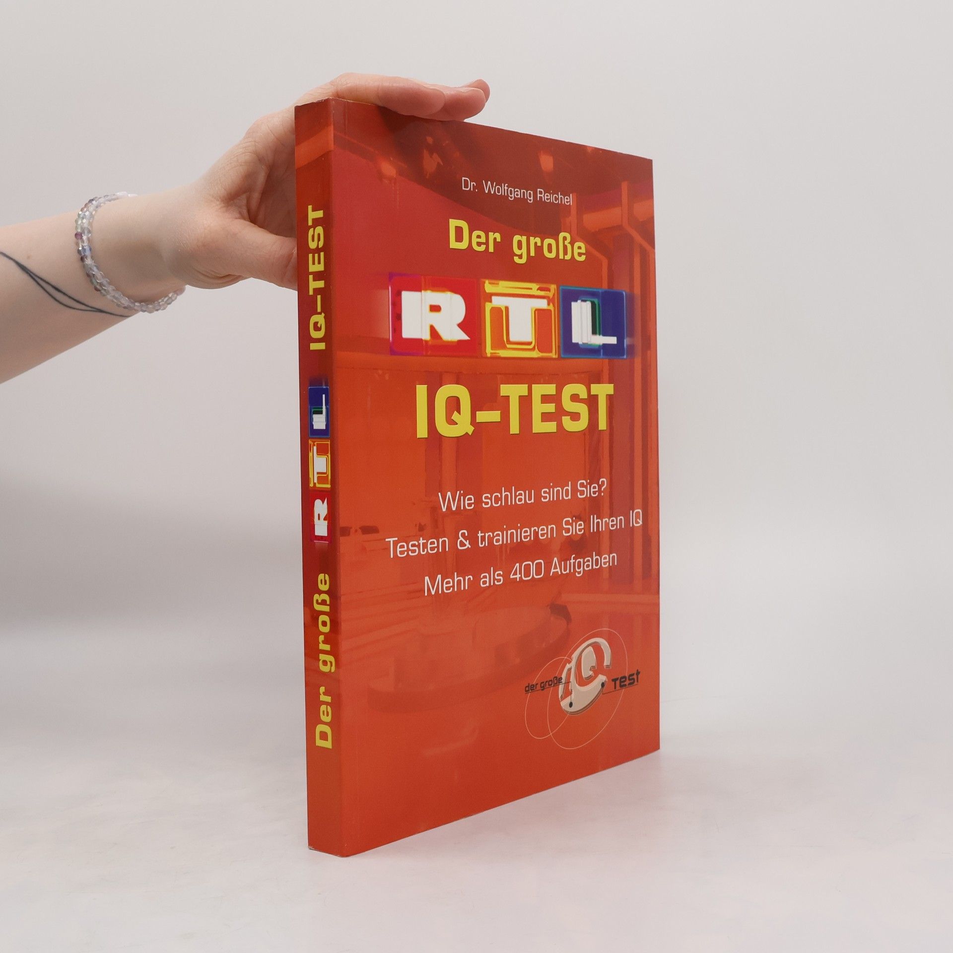 Wolfgang Reichel Der große RTL-IQ-Test