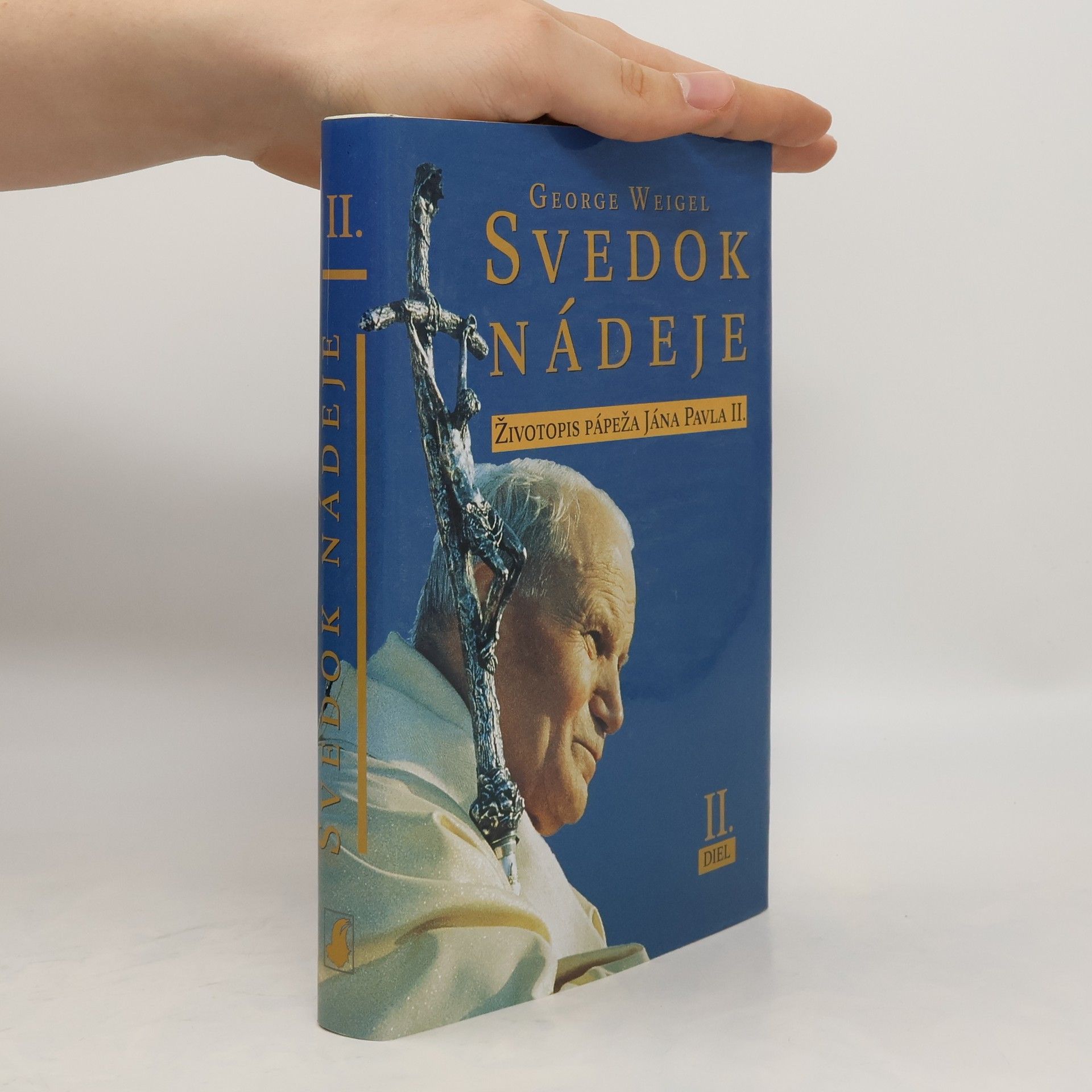 George Weigel Svedok nádeje: Životopis pápeža Jána Pavla II. II. diel